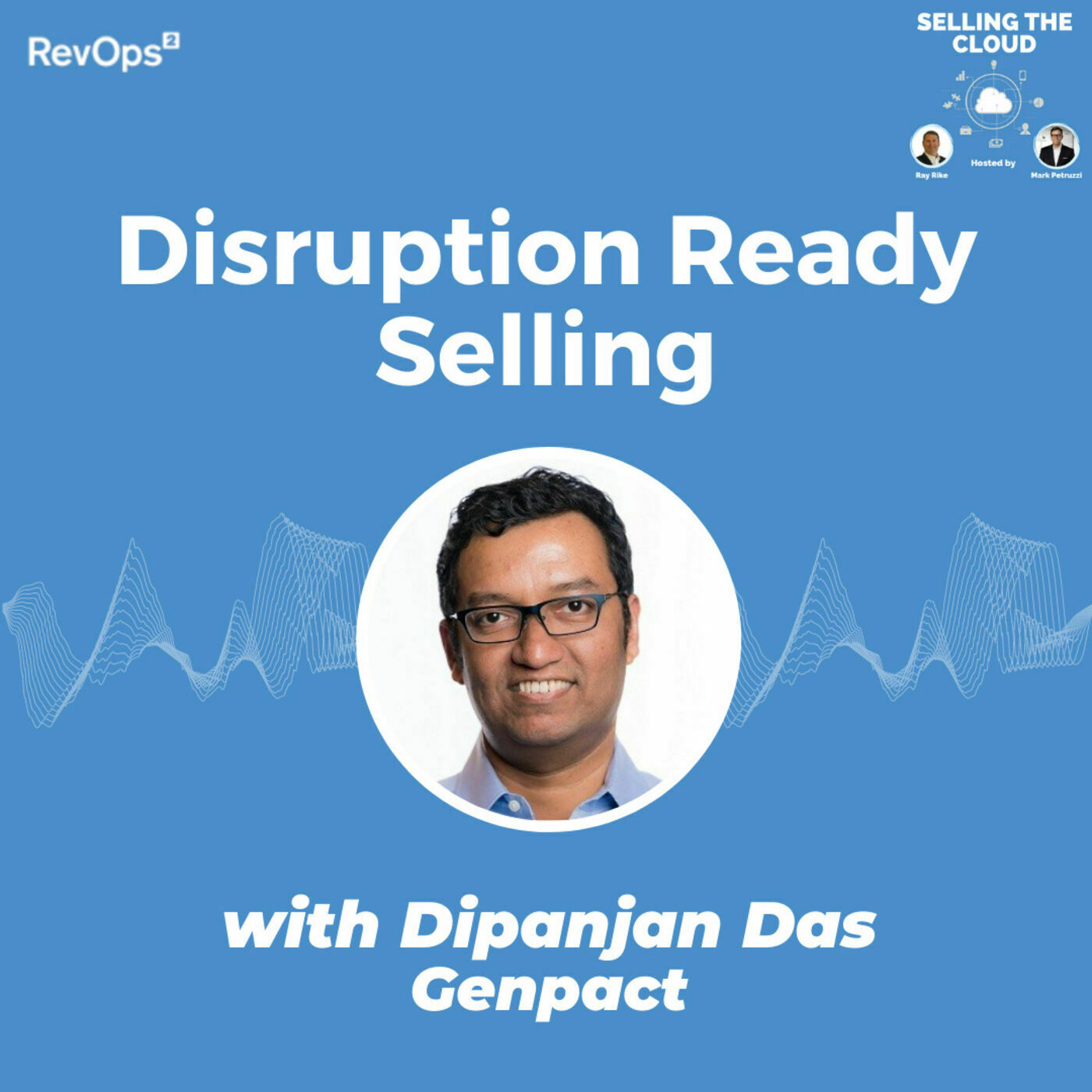 Disruption Ready Selling - with Dipanjan Das, Genpact
