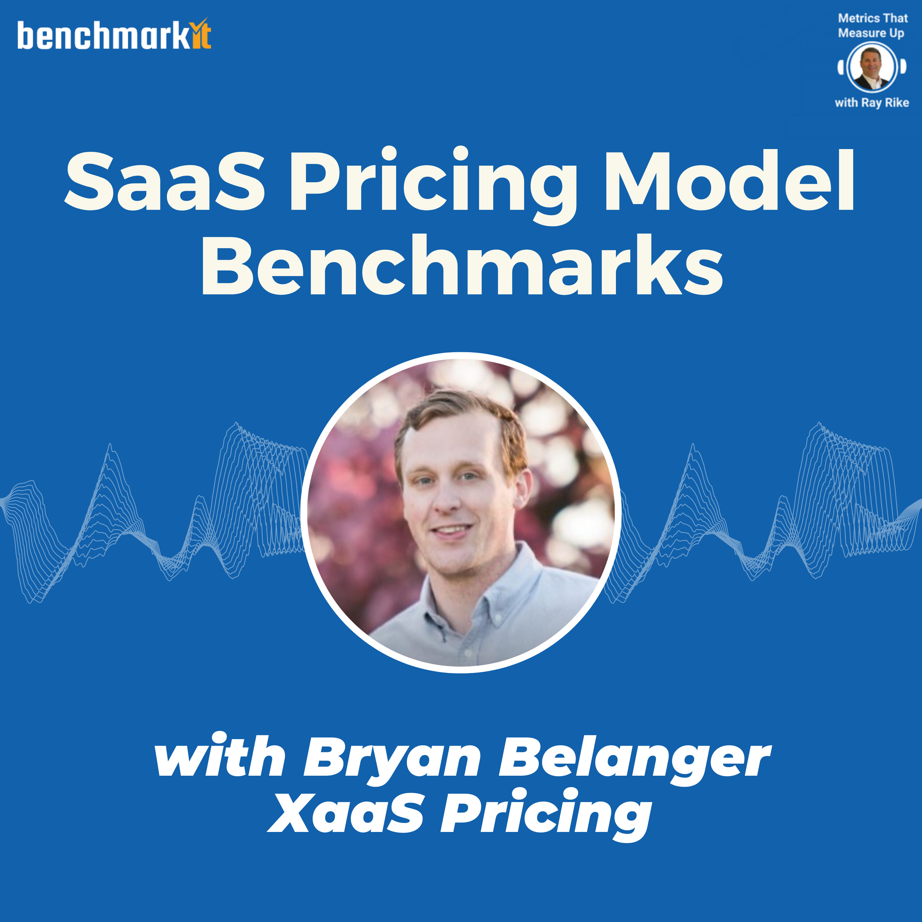 B2B SaaS Pricing Benchmarks - with Bryan Belanger, XaaS Pricing
