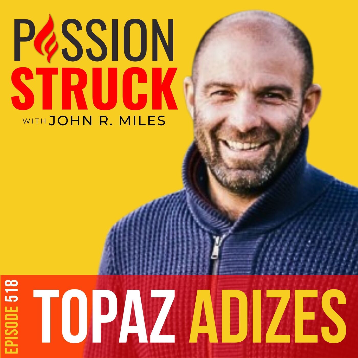Passion Struck with John R. Miles