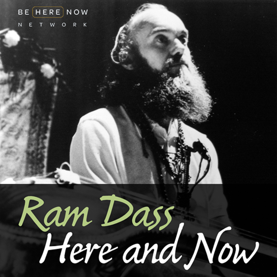 Ram Dass – Here Now – Ep. 164 – The Path of Awakening • Ram Dass