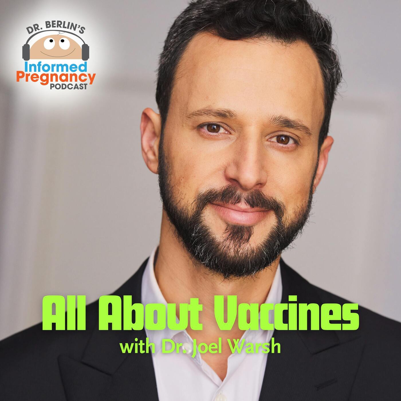 Ep. 488 All About Vaccines with Dr. Joel Warsh