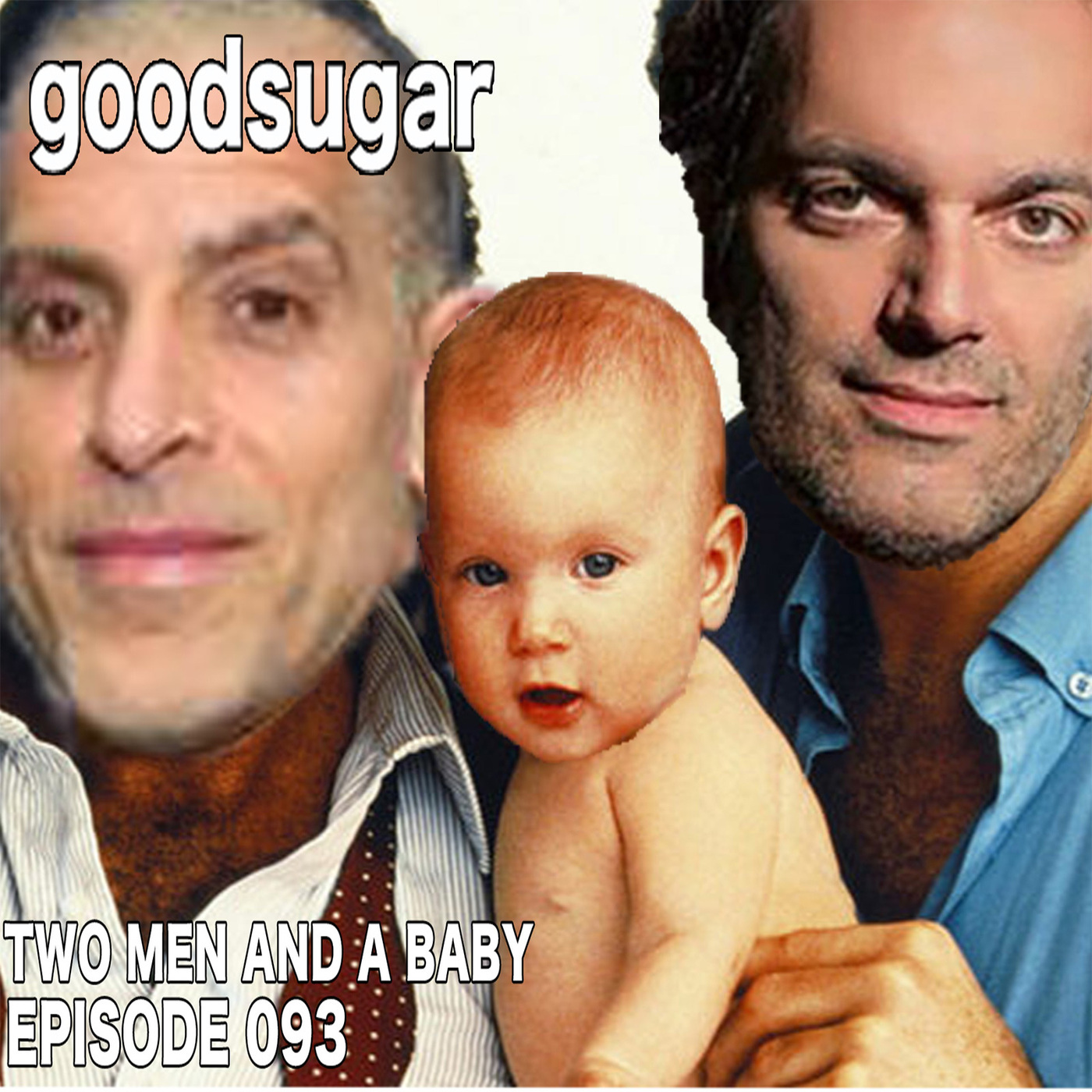 Two Men And A Baby - goodsugar #093 episode artwork