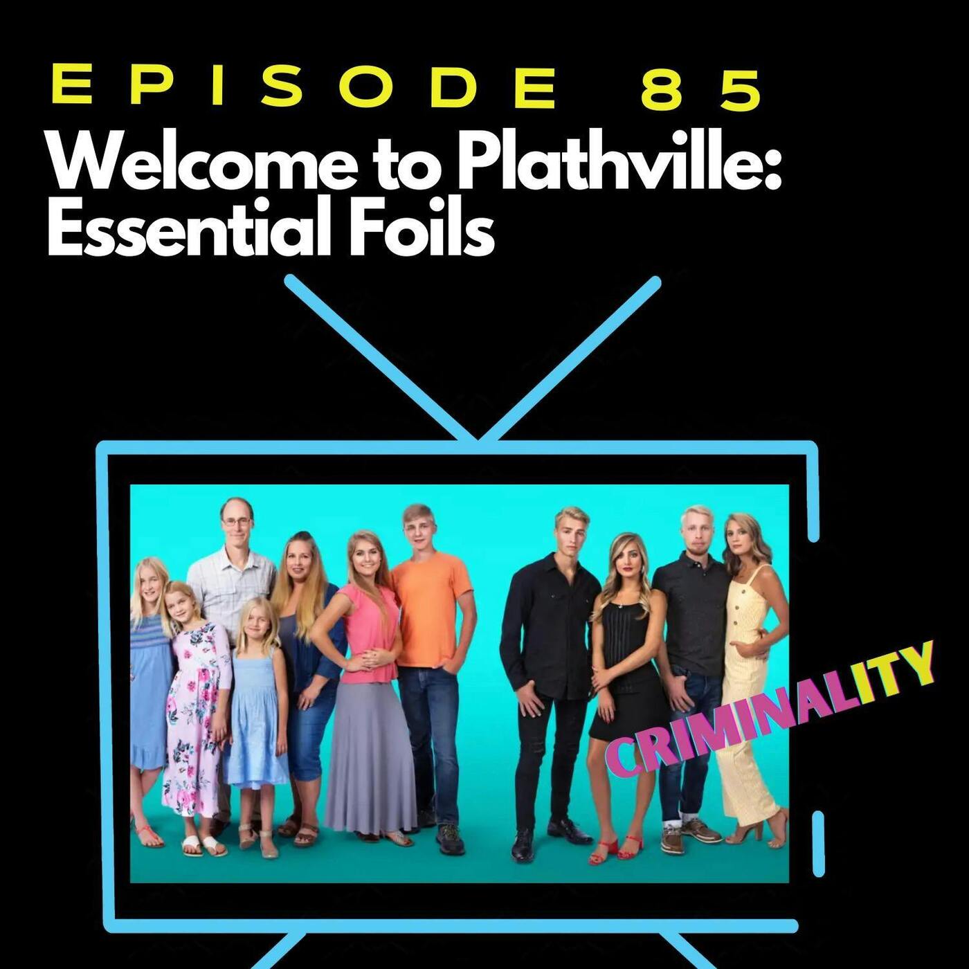 Welcome to Plathville: Essential Foils