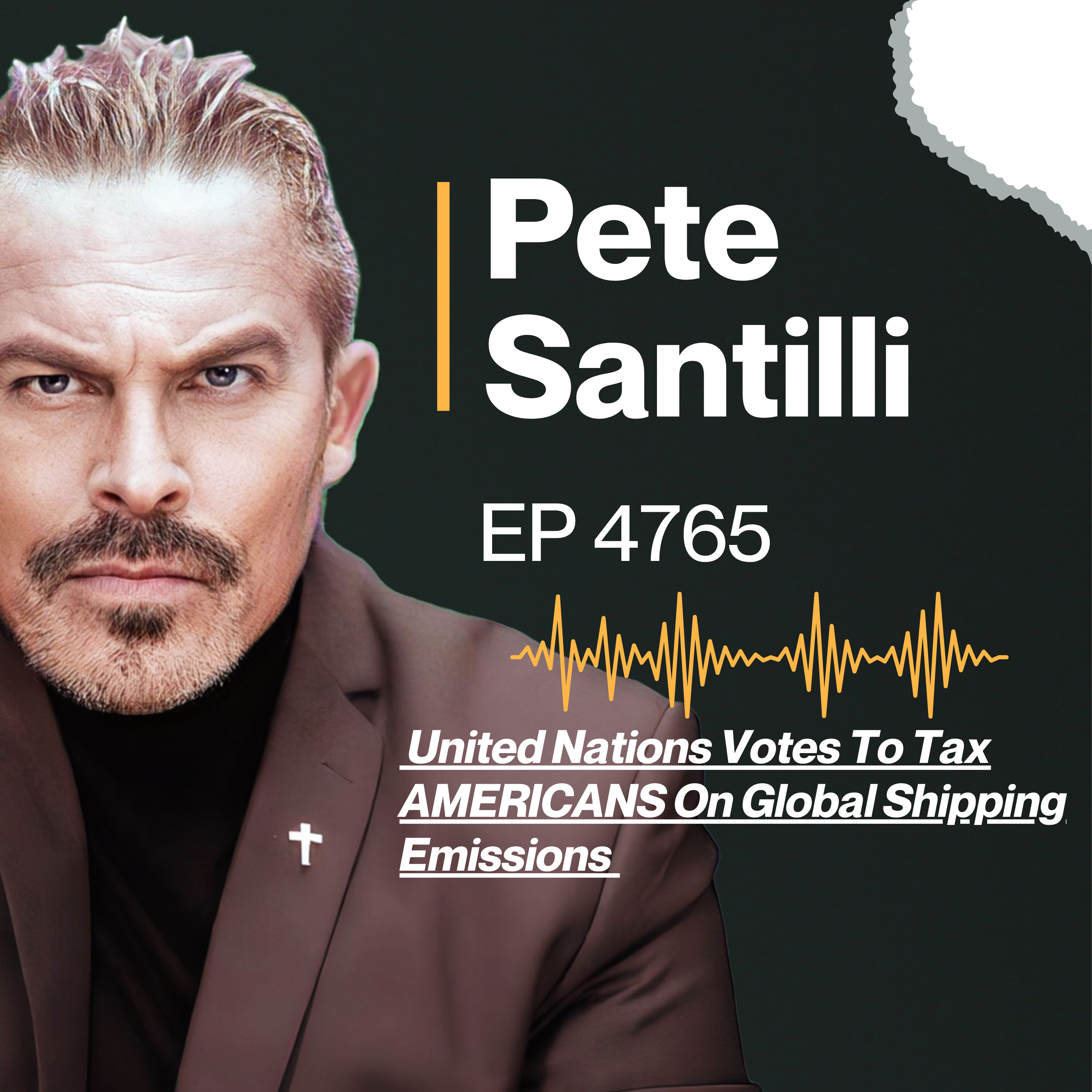 United Nations Votes To Tax AMERICANS On Global Shipping Emissions [EP4765]