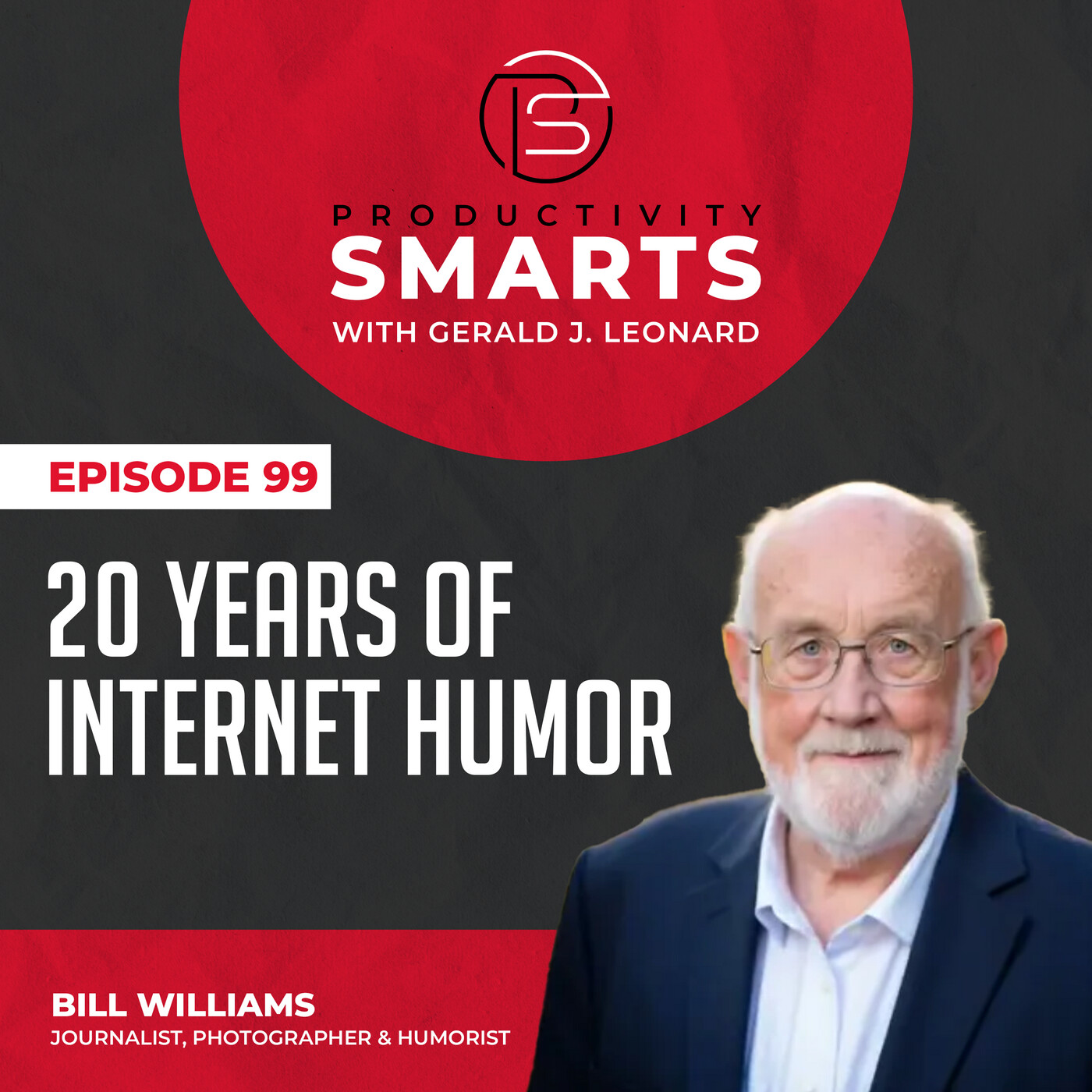 Productivity Smarts 099 - 20 Years of Internet Humor with Bill Williams