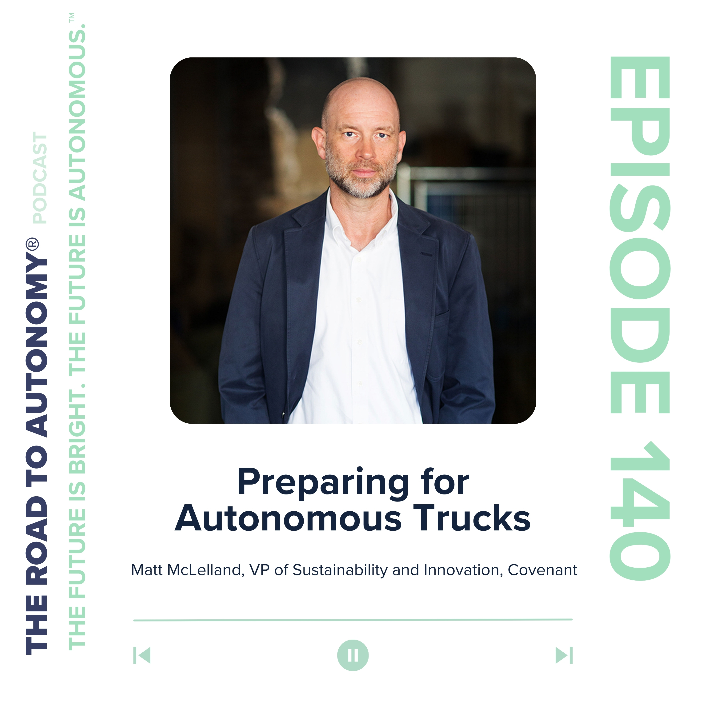 cover of episode Episode 140 | Preparing for Autonomous Trucks