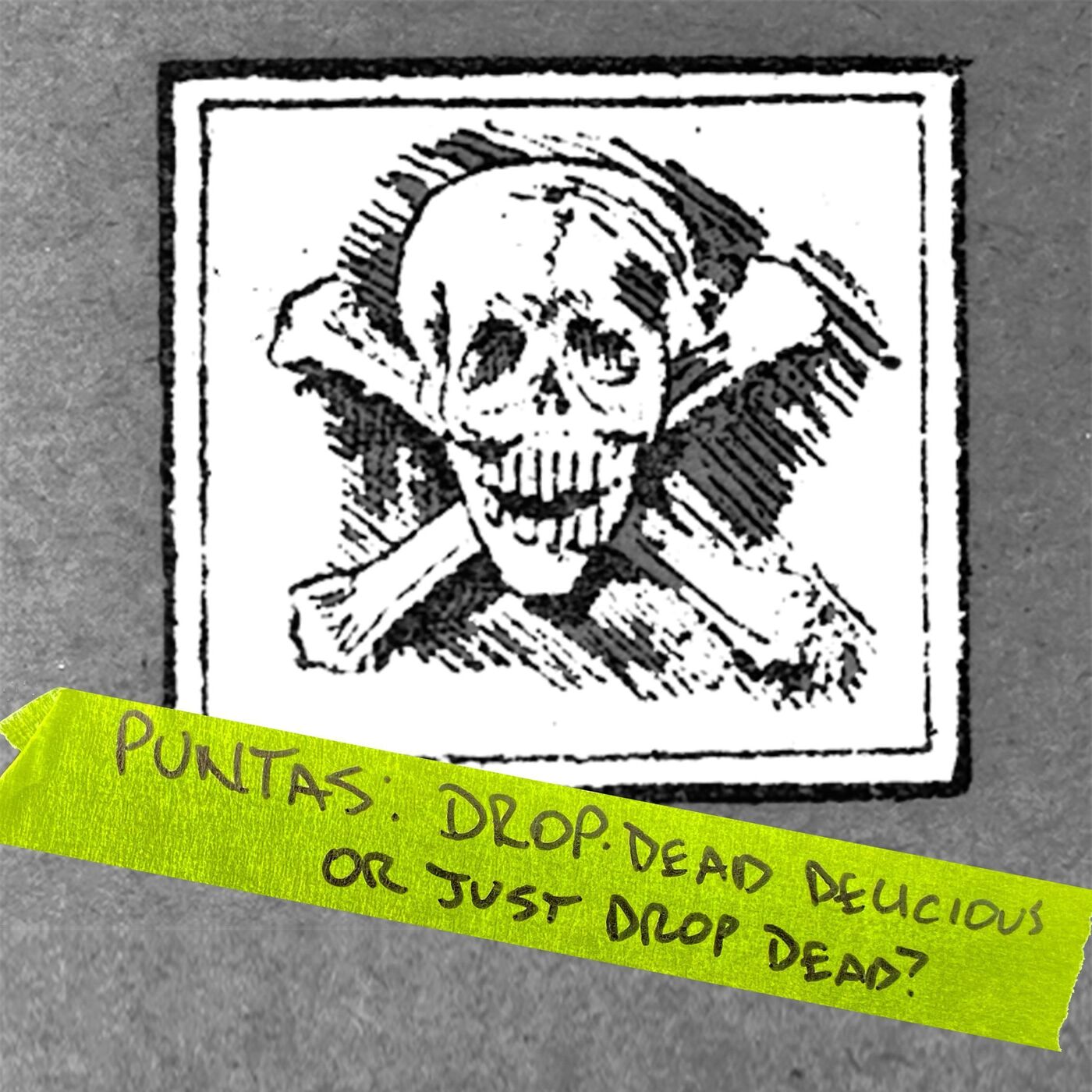 Puntas: Drop-dead delicious or just drop dead?