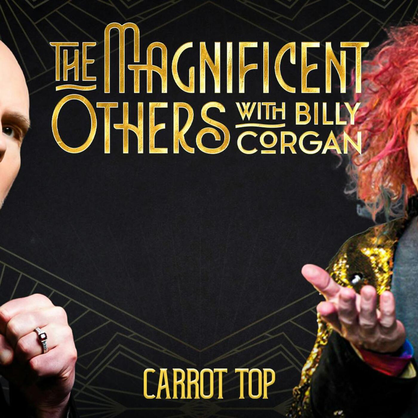 Carrot Top | The Magnificent Others with Billy Corgan