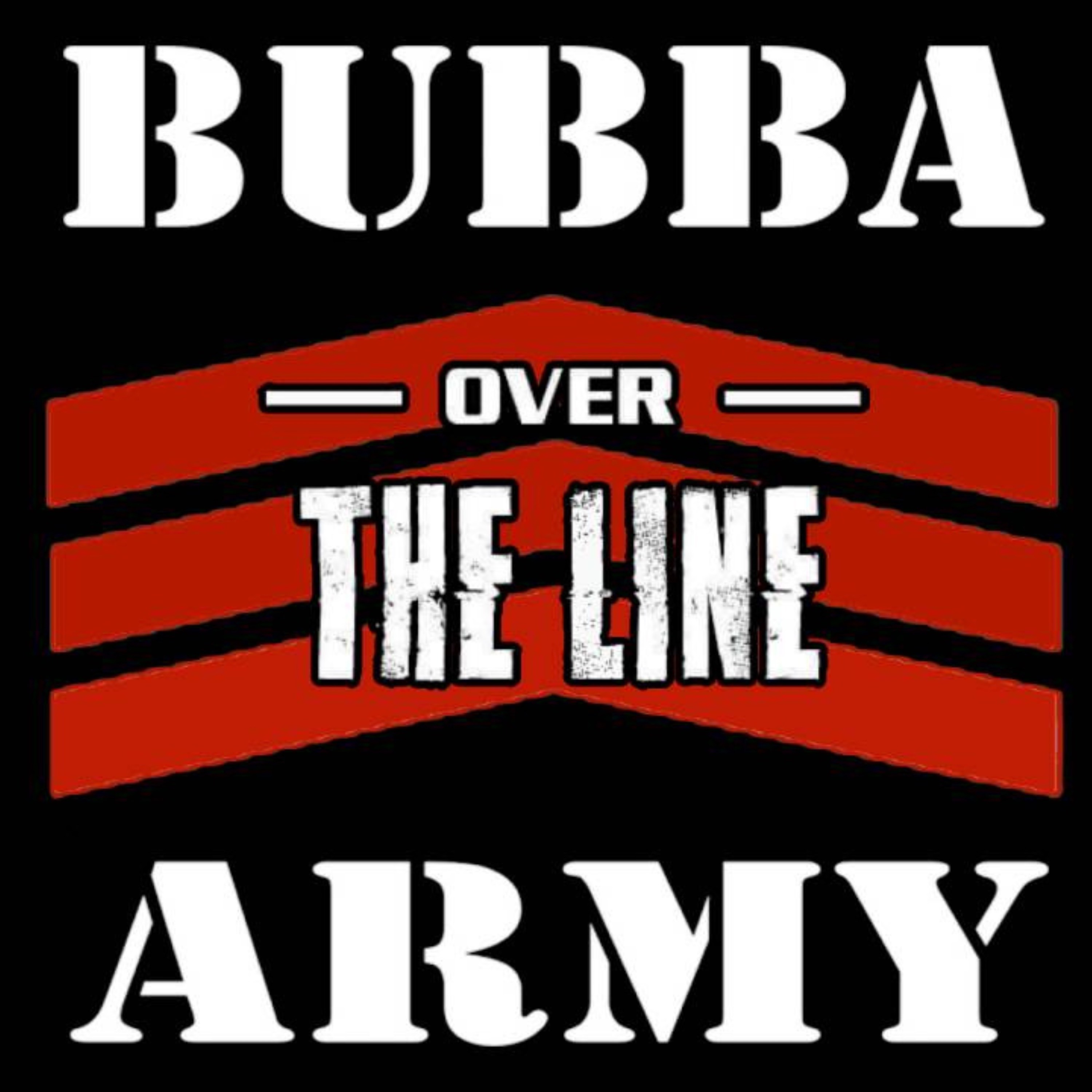 Bubba Exclusive | April 12th|Over The Line