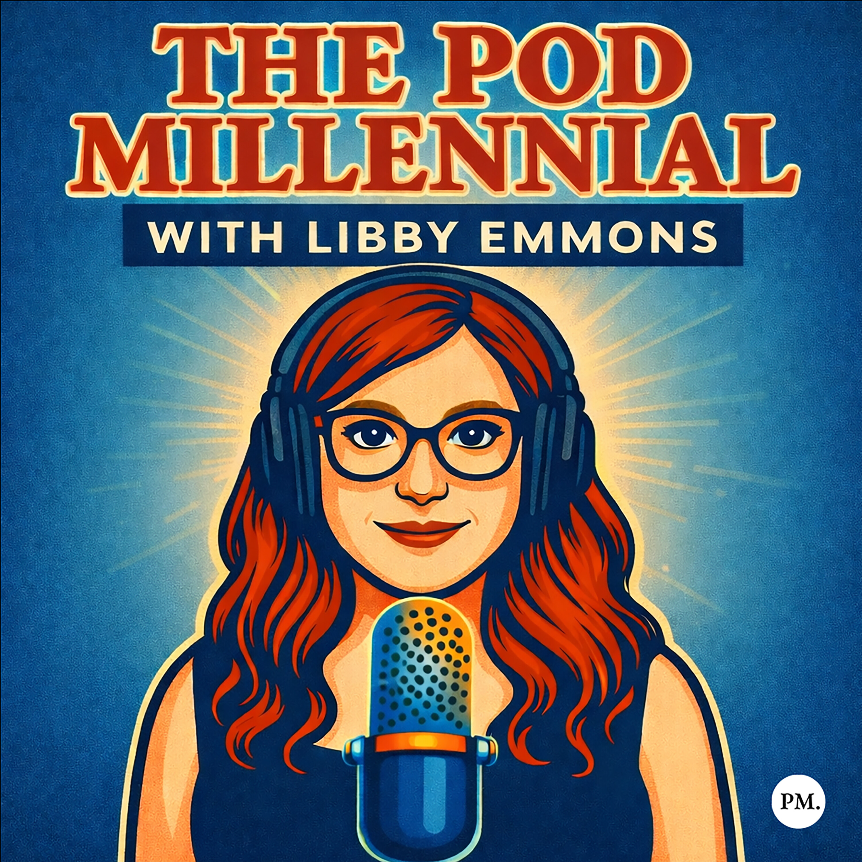Coming Soon - The Pod Millennial with Libby Emmons