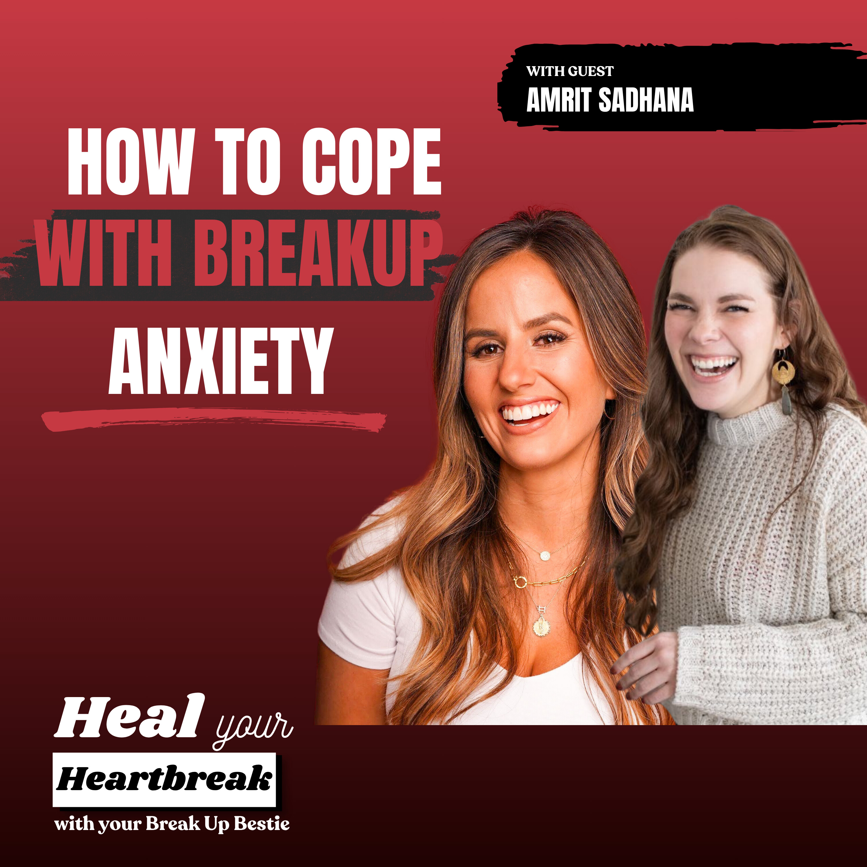 #35: Breakup Anxiety: Why It Happens and How to Cope episode artwork