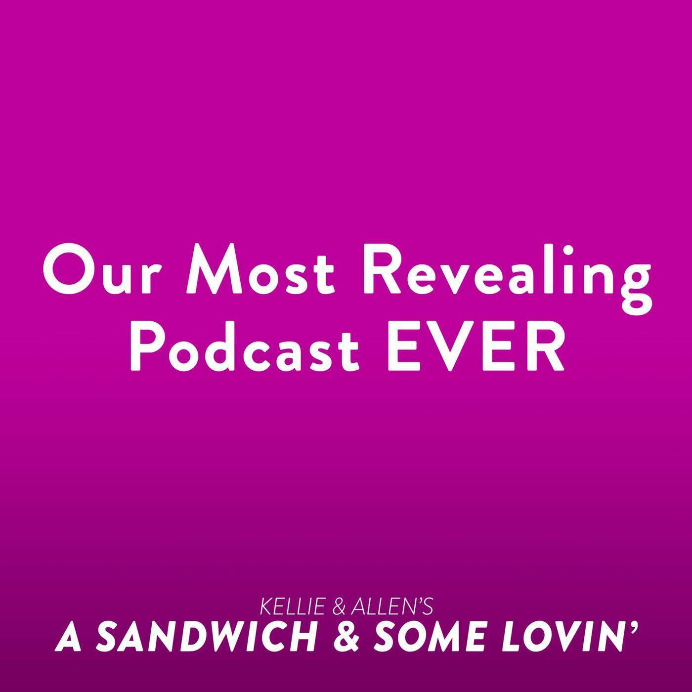20: Our Most Revealing Podcast EVER episode artwork