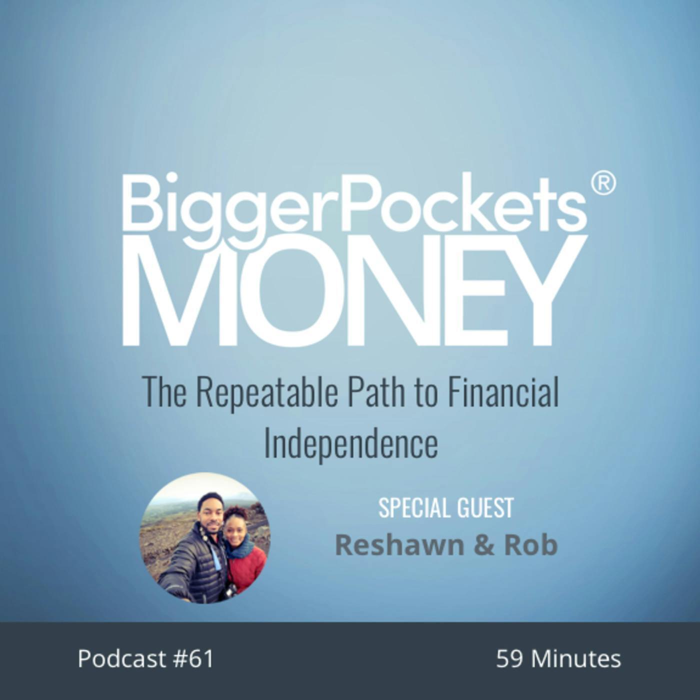 61: The Repeatable Path to Financial Independence with Reshawn & Rob from Learn Hustle Grow