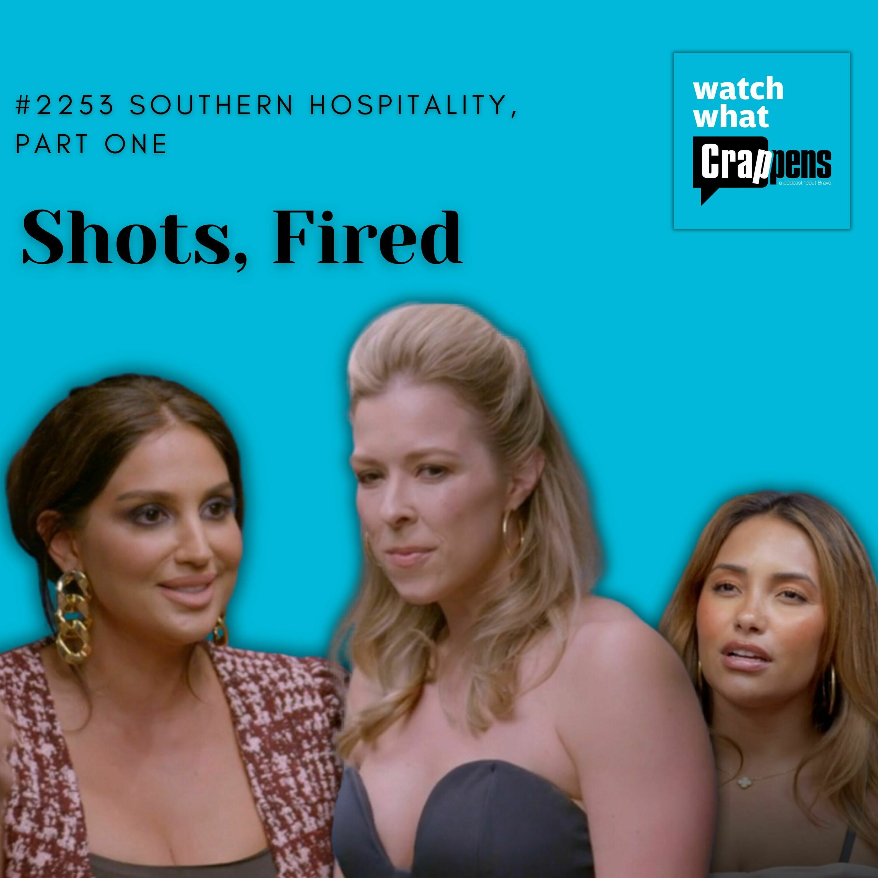 #2253 Southern Hospitality, Part 1: Shots, Fired