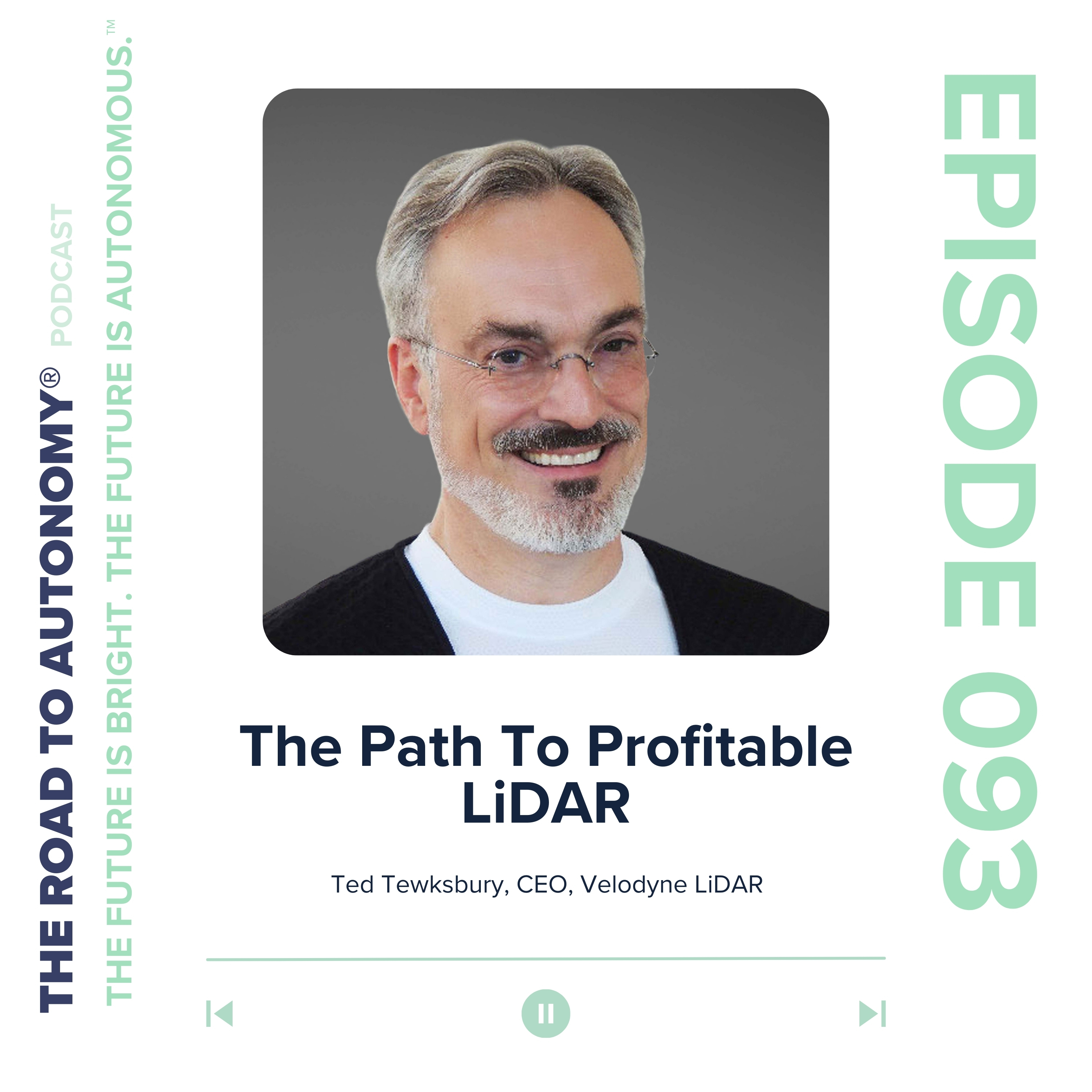 Episode 93 | The Path To Profitable LiDAR