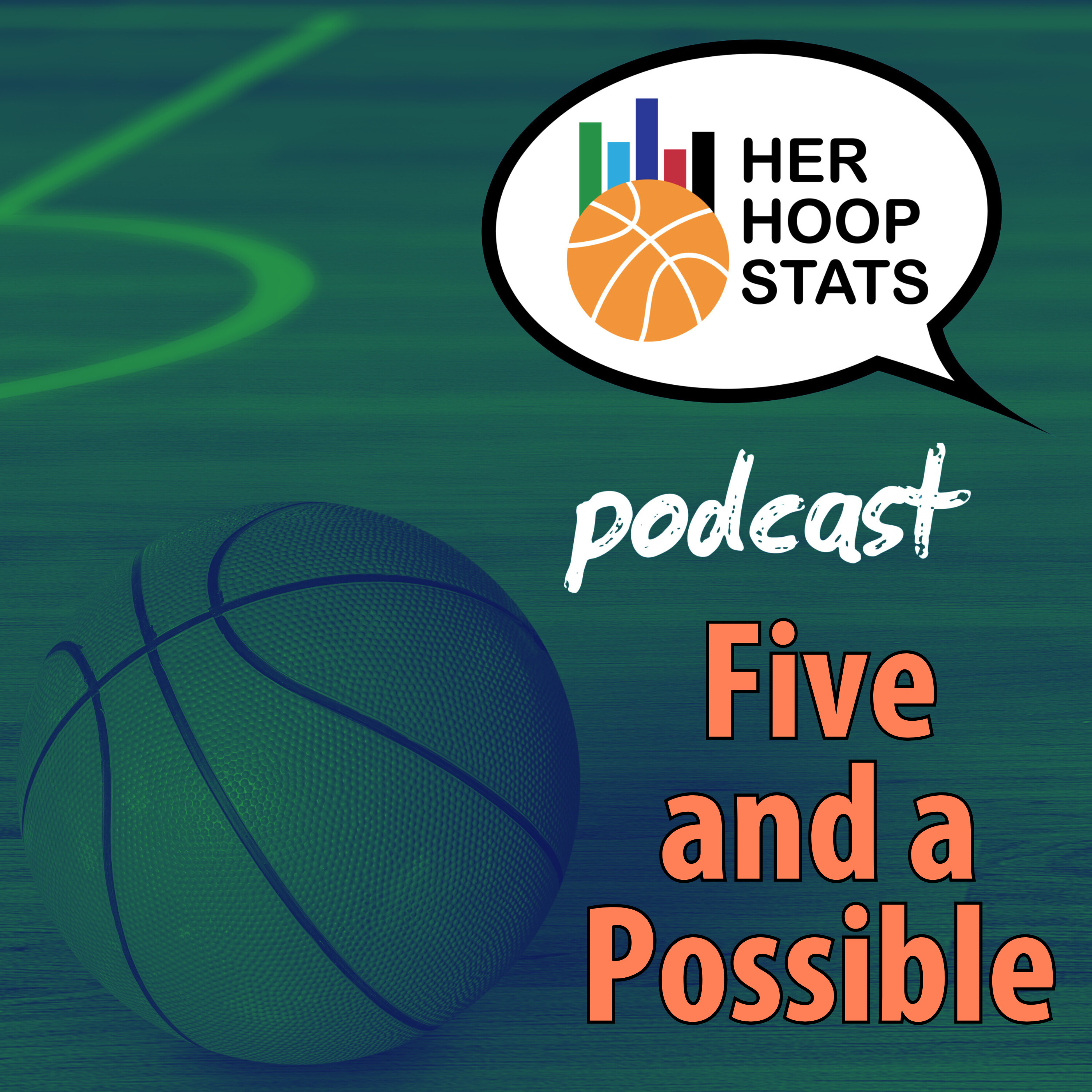 Five and a Possible  | The Her Hoop Stats Podcast