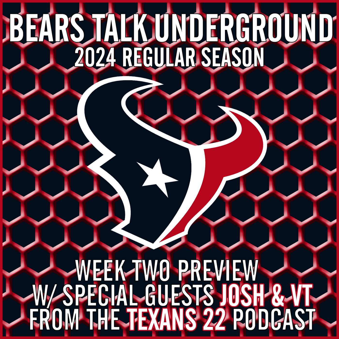 Week Two Preview - Bears at Texans w/ Josh & VT from The Texans 22 Podcast episode artwork