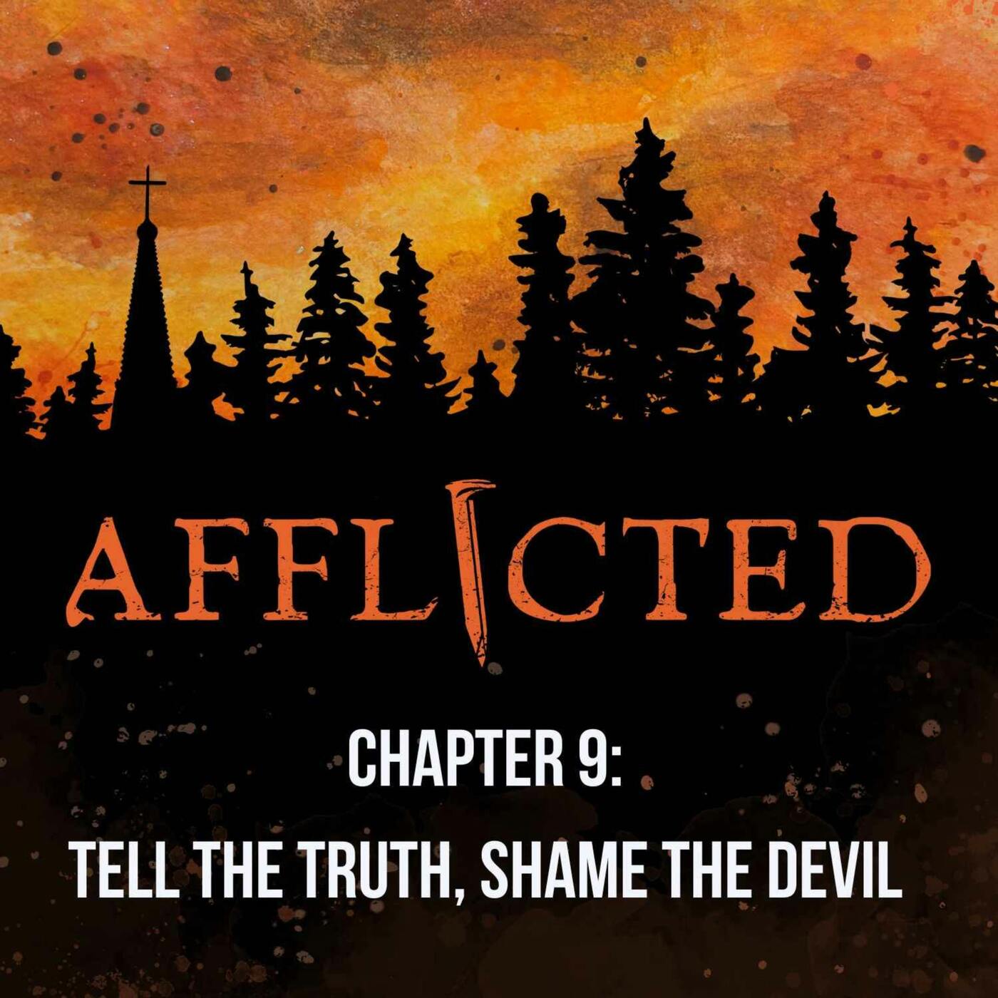 Chapter 9: Tell the Truth, Shame the Devil Chapter 9: Tell the Truth, Shame the Devil