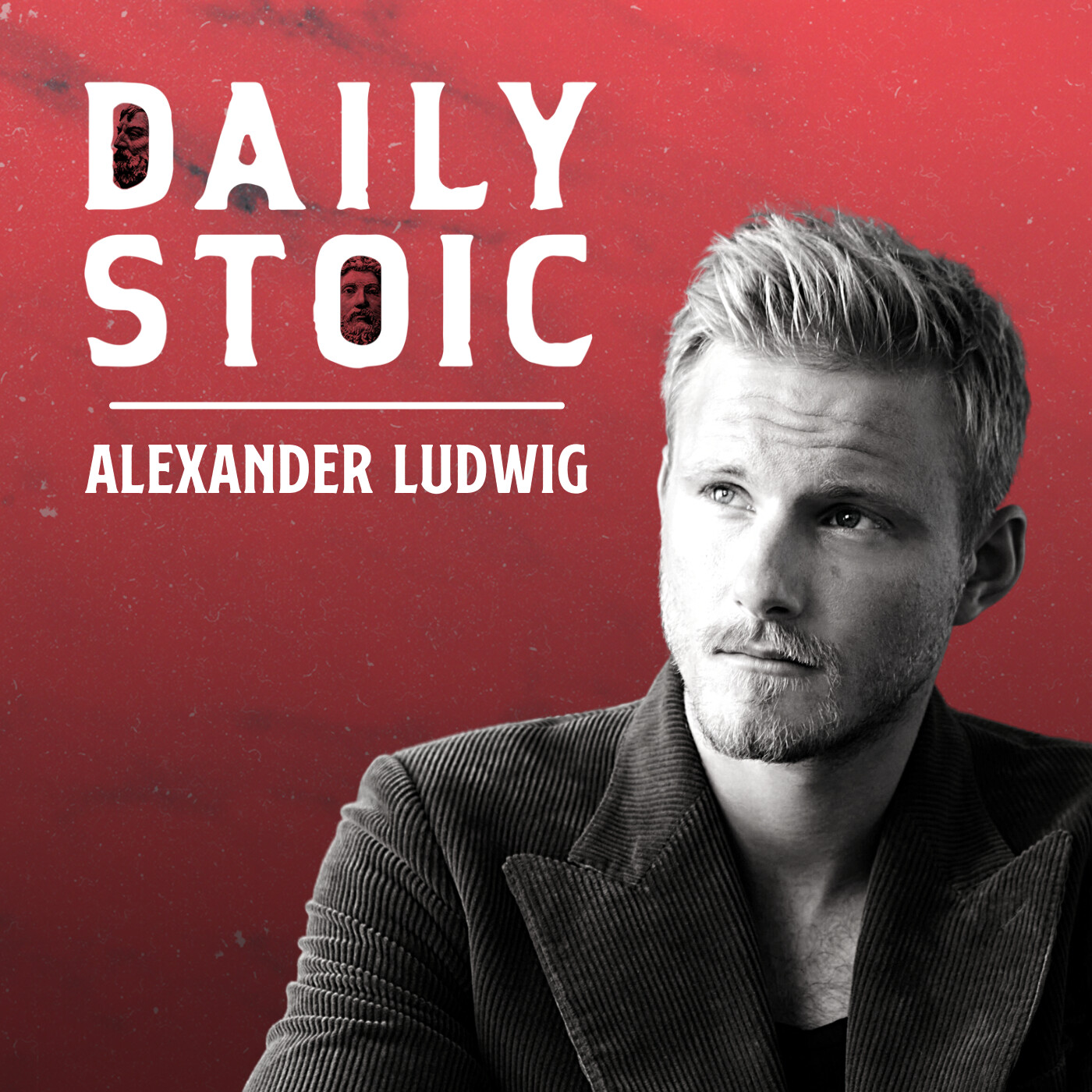 Actor Alexander Ludwig on How Stoicism Helped Him Get Sober