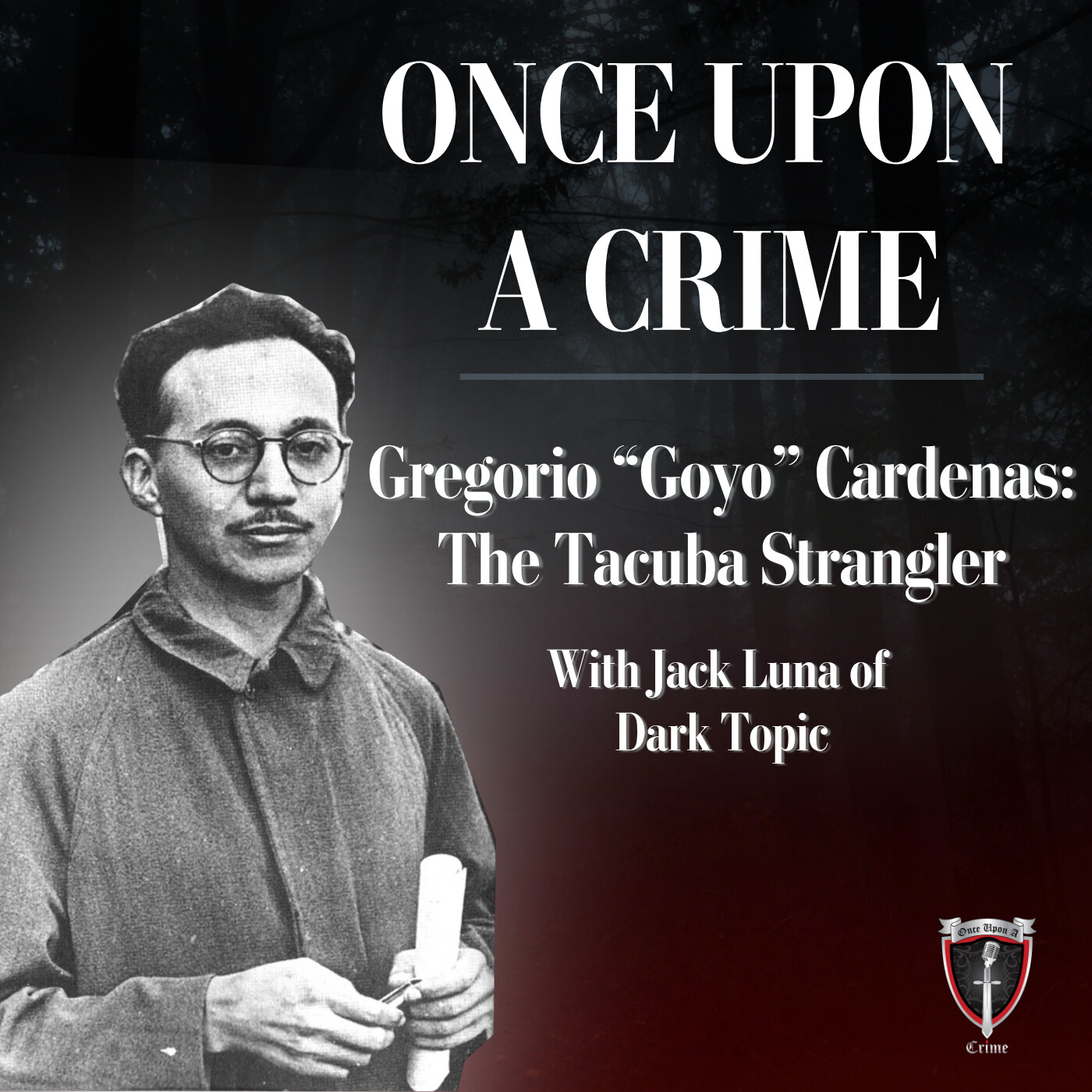Gregorio “Goyo” Cardenas: The Tacuba Strangler | With Jack Luna of Dark Topic
