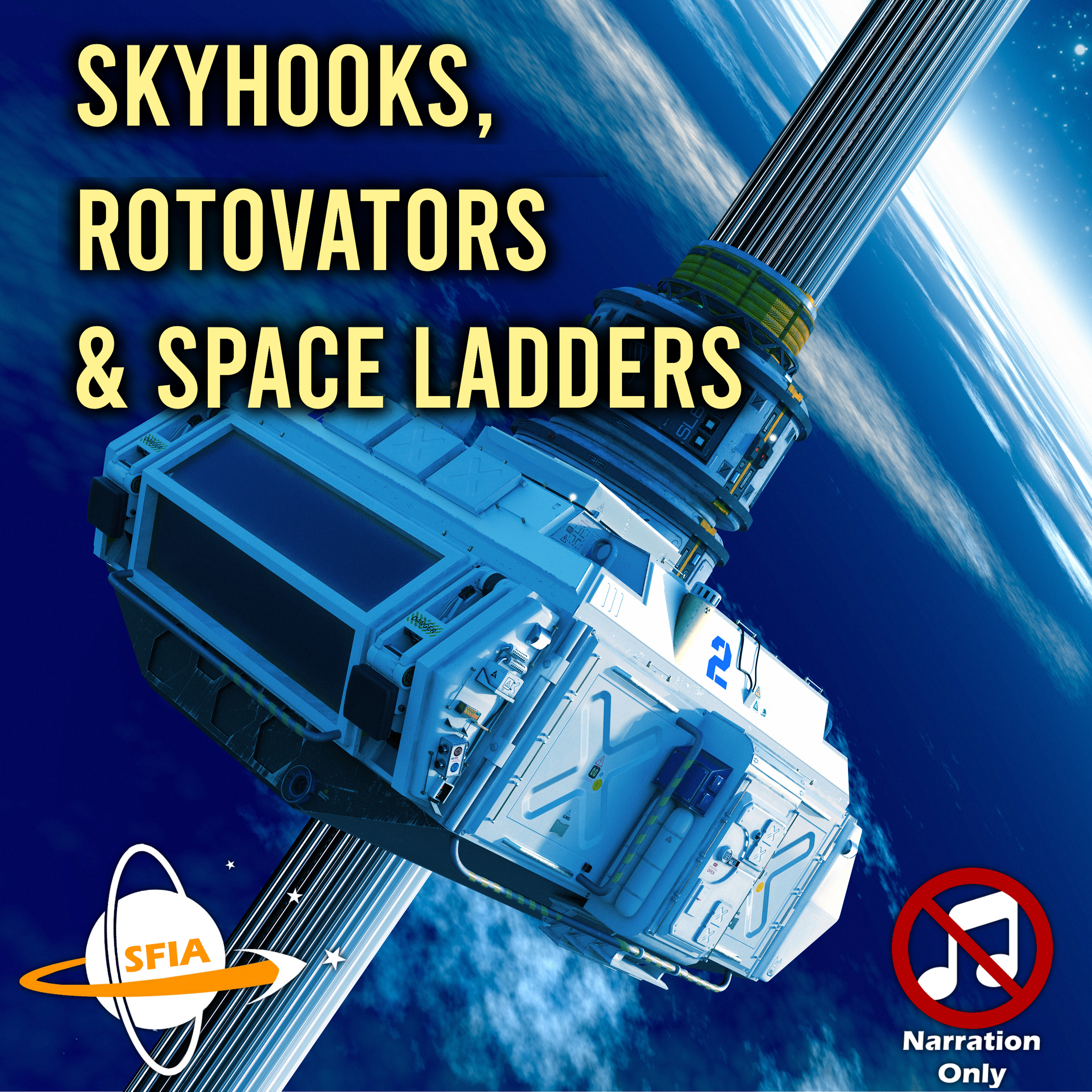 Skyhooks, Rotovators & Space Ladders (Narration Only) - podcast episode cover