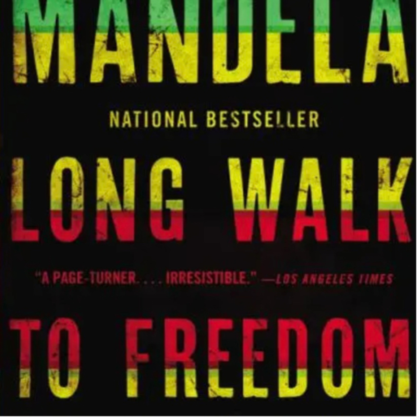 Long Walk To Freedom :The Autobiography of Nelson Mandela by Nelson Mandela