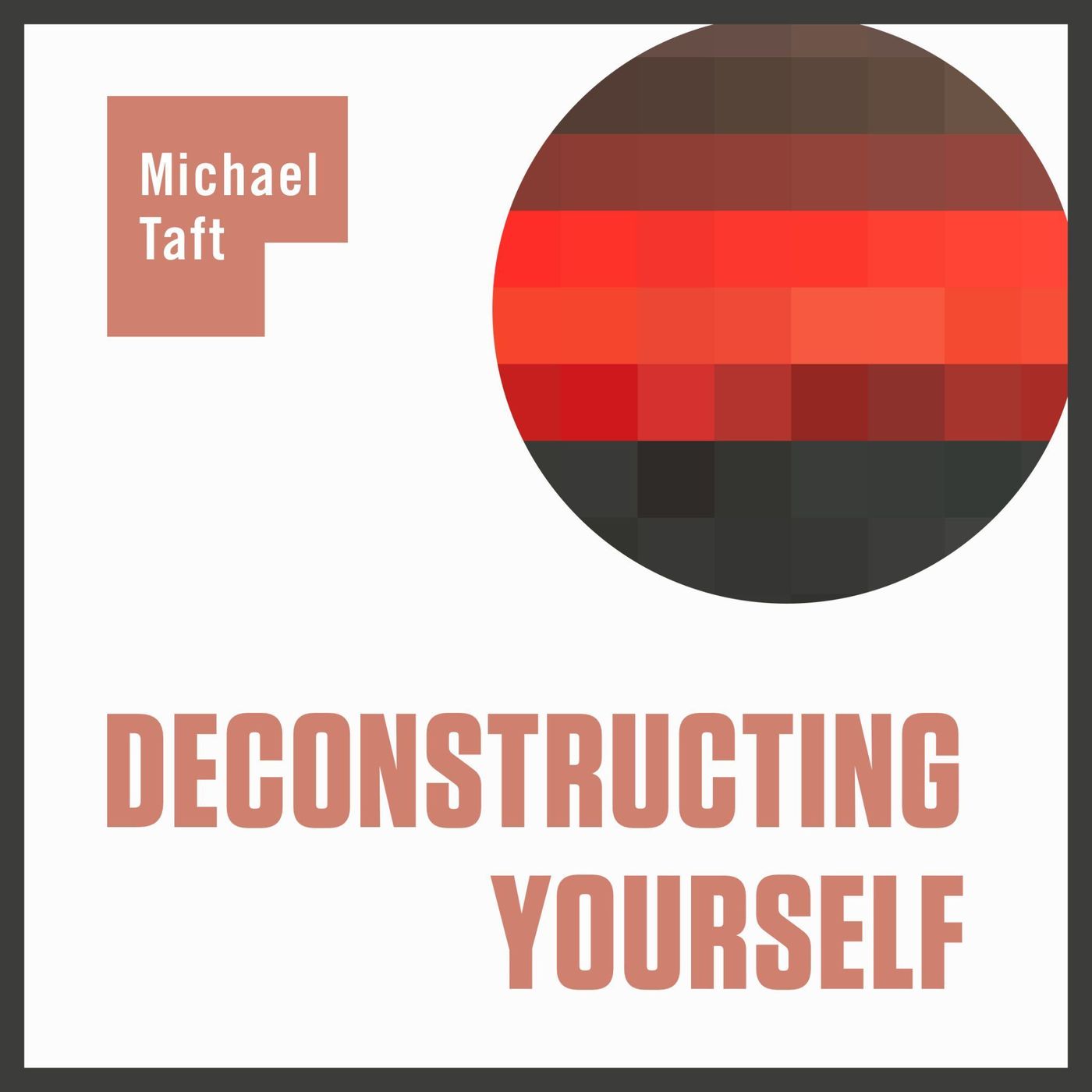 Deconstructing Yourself podcast show image
