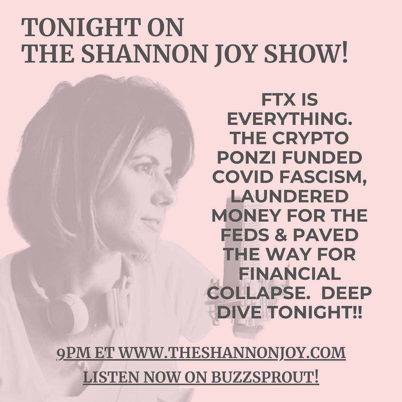 The Shannon Joy Show - Friday November 18 - FTX Is EVERYTHING. The Crypto Ponzi Funded COVID Fascism, Laundered Money For The Feds & Paved T
