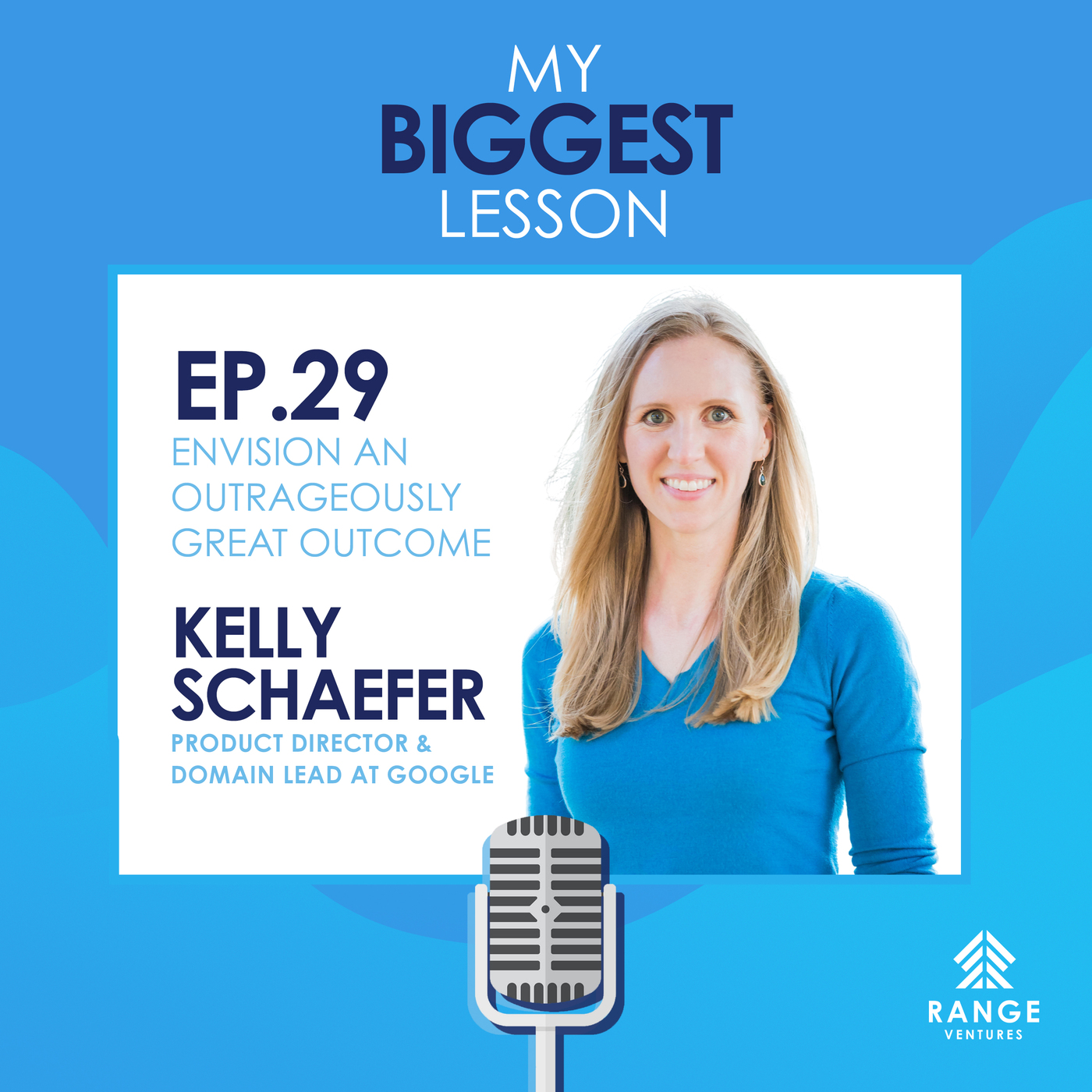 Kelly Schaefer: Envision an Outrageously Great Outcome