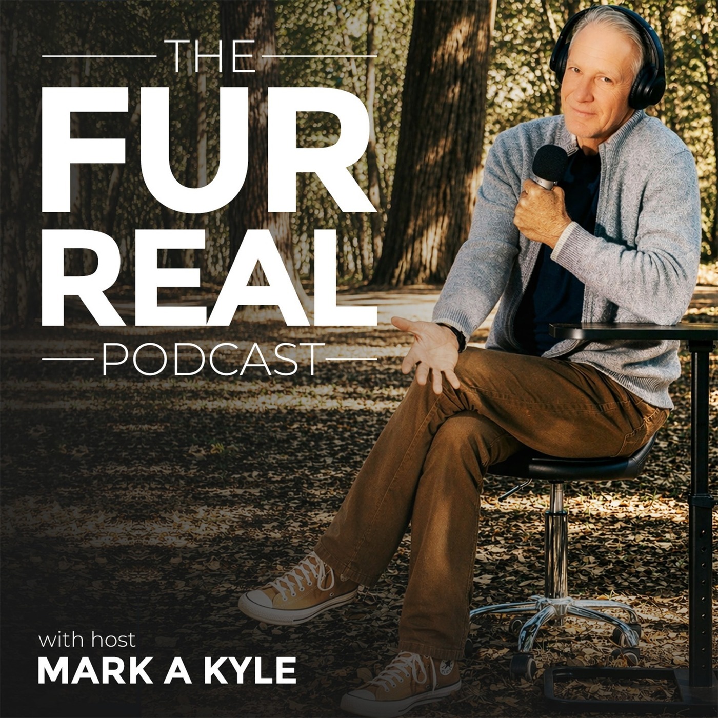 The Fur Real Podcast with Mark A Kyle