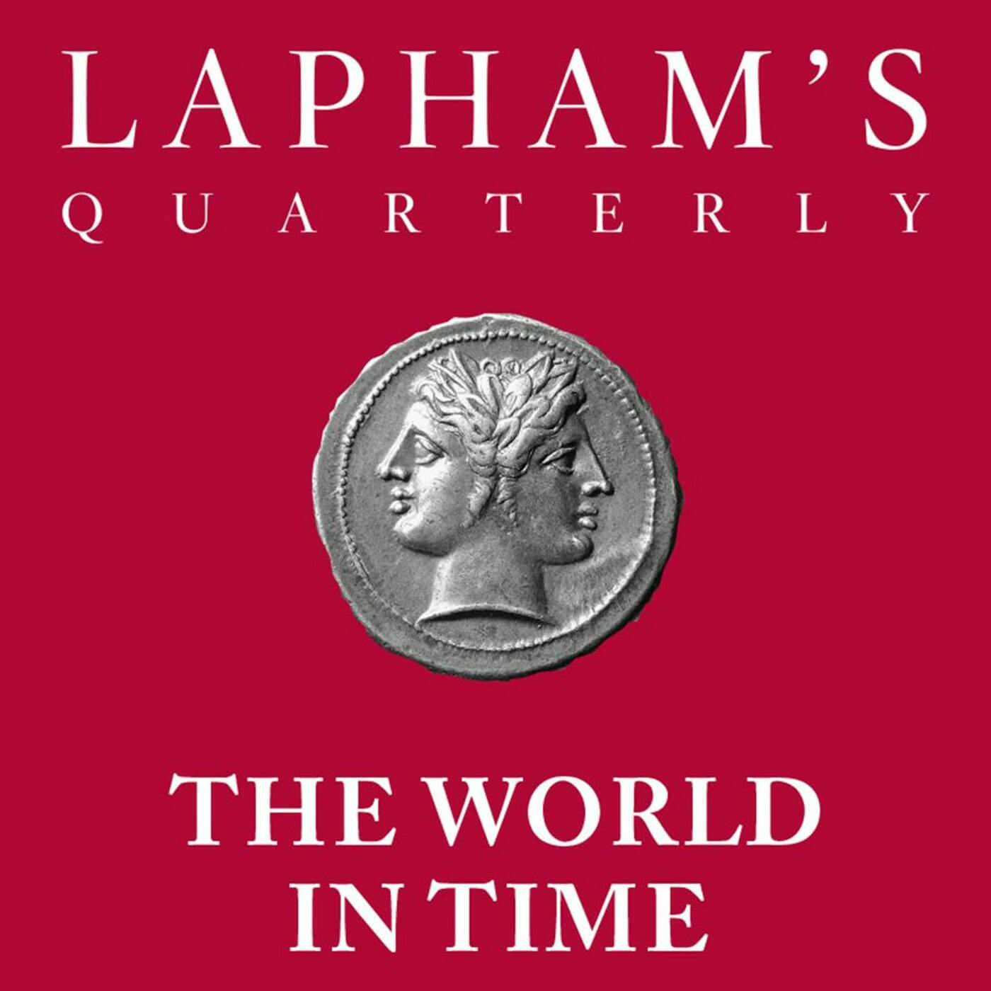 The World in Time / Lapham’s Quarterly