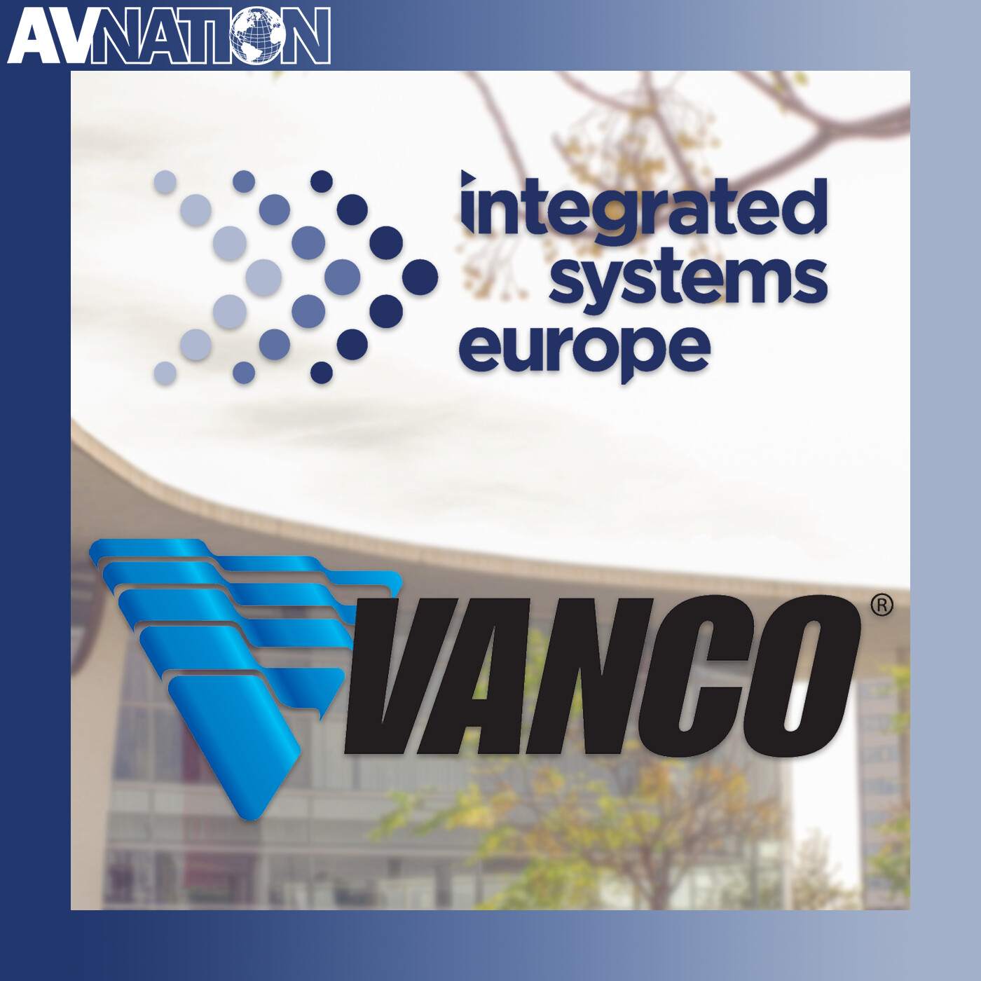 Evolving Video Distribution With Vanco | The Road to ISE 2026 Evolving Video Distribution With Vanco | The Road to ISE 2026