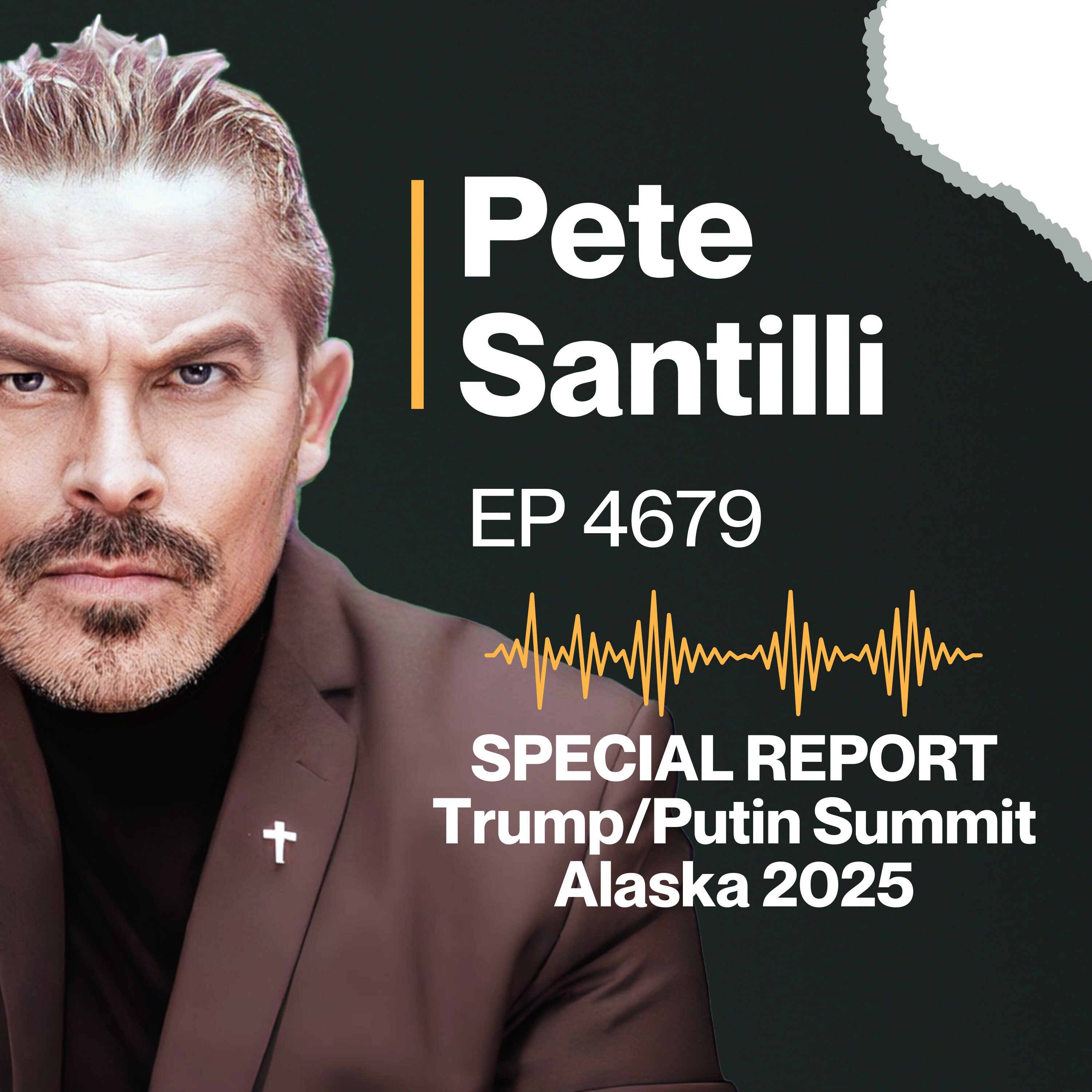 SPECIAL REPORT - ALASKA 2025 TRUMP PUTIN SUMMIT [EP 4679]