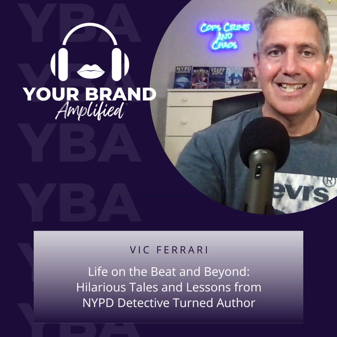 S E161: Life on the Beat and Beyond: Hilarious Tales and Lessons from NYPD Detective Turned Author Vic Ferrari episode artwork