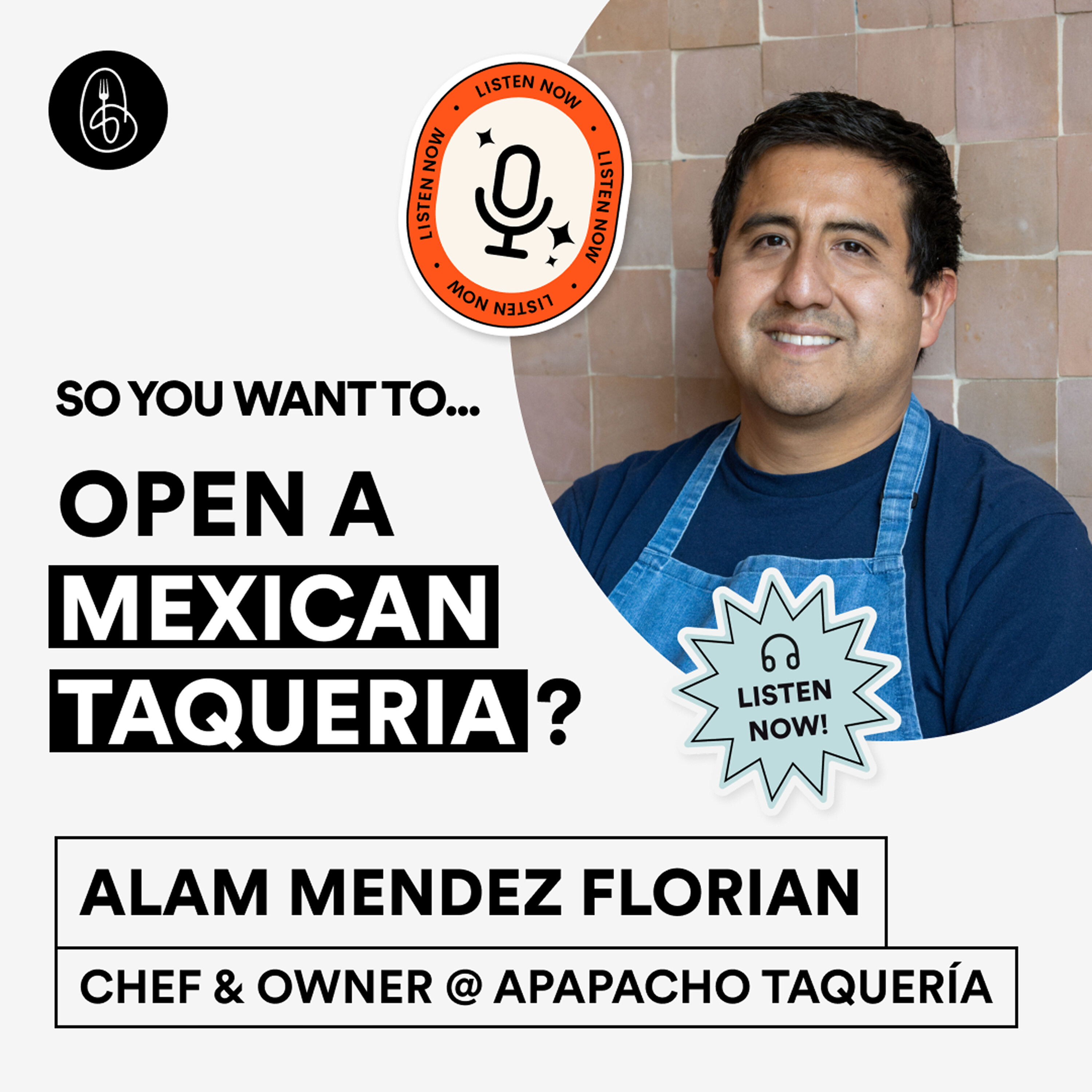 Alam Mendez Florian: So You Want to Open A Mexican Taqueria?