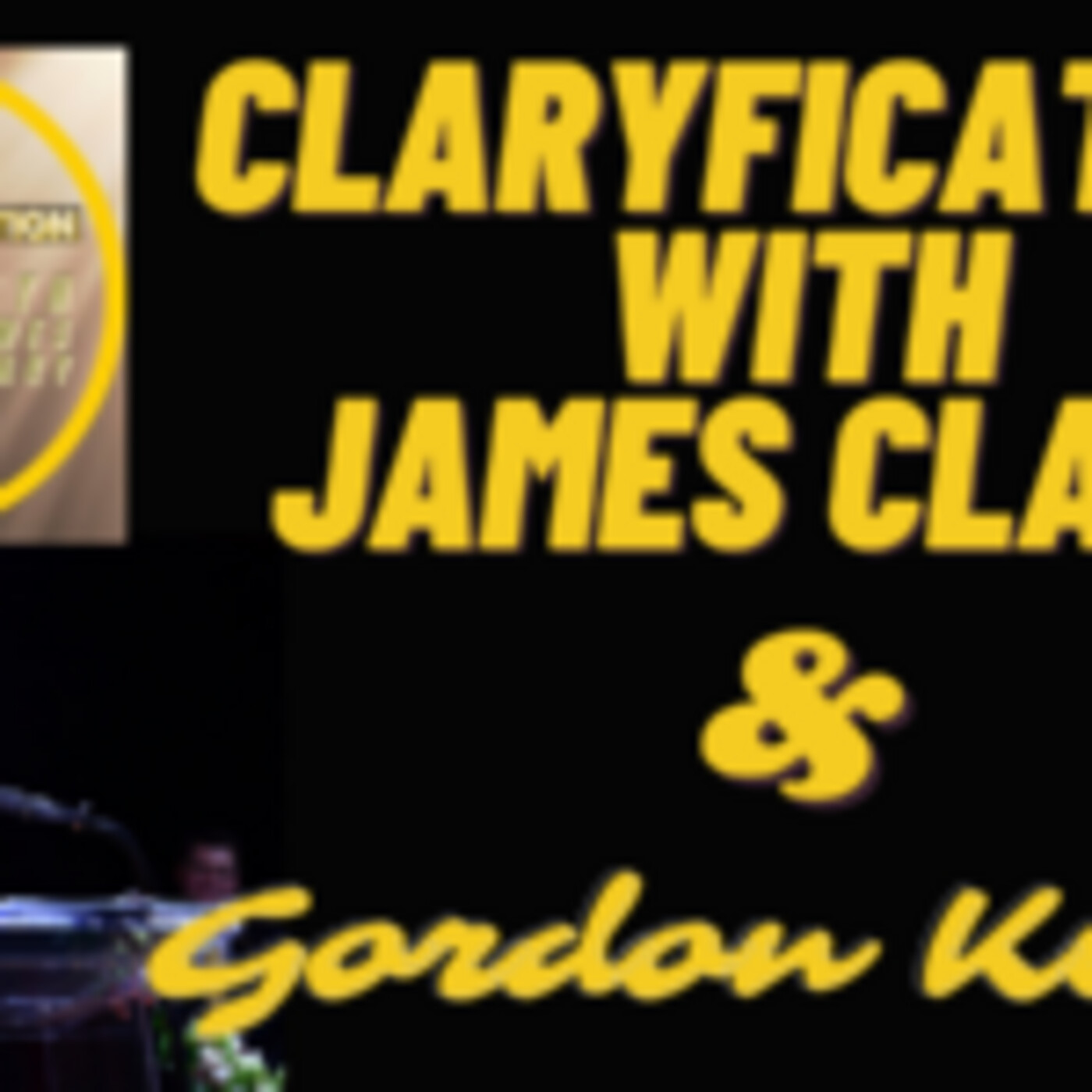 CLARYfication PODCAST 07.15.23 - Politics with MO RNC Committeeman Gordon Kinne