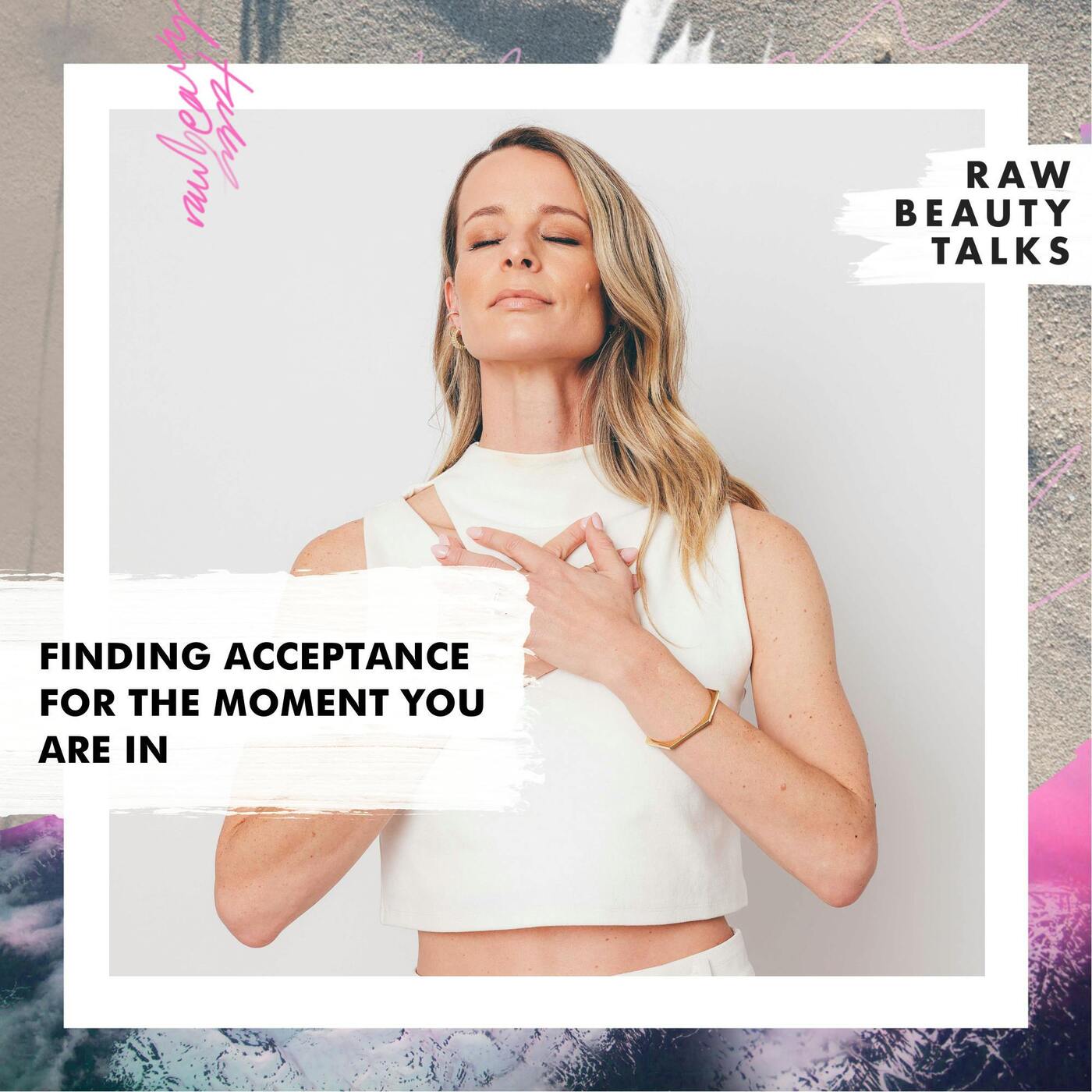 Finding Acceptance For The Moment You Are In episode artwork