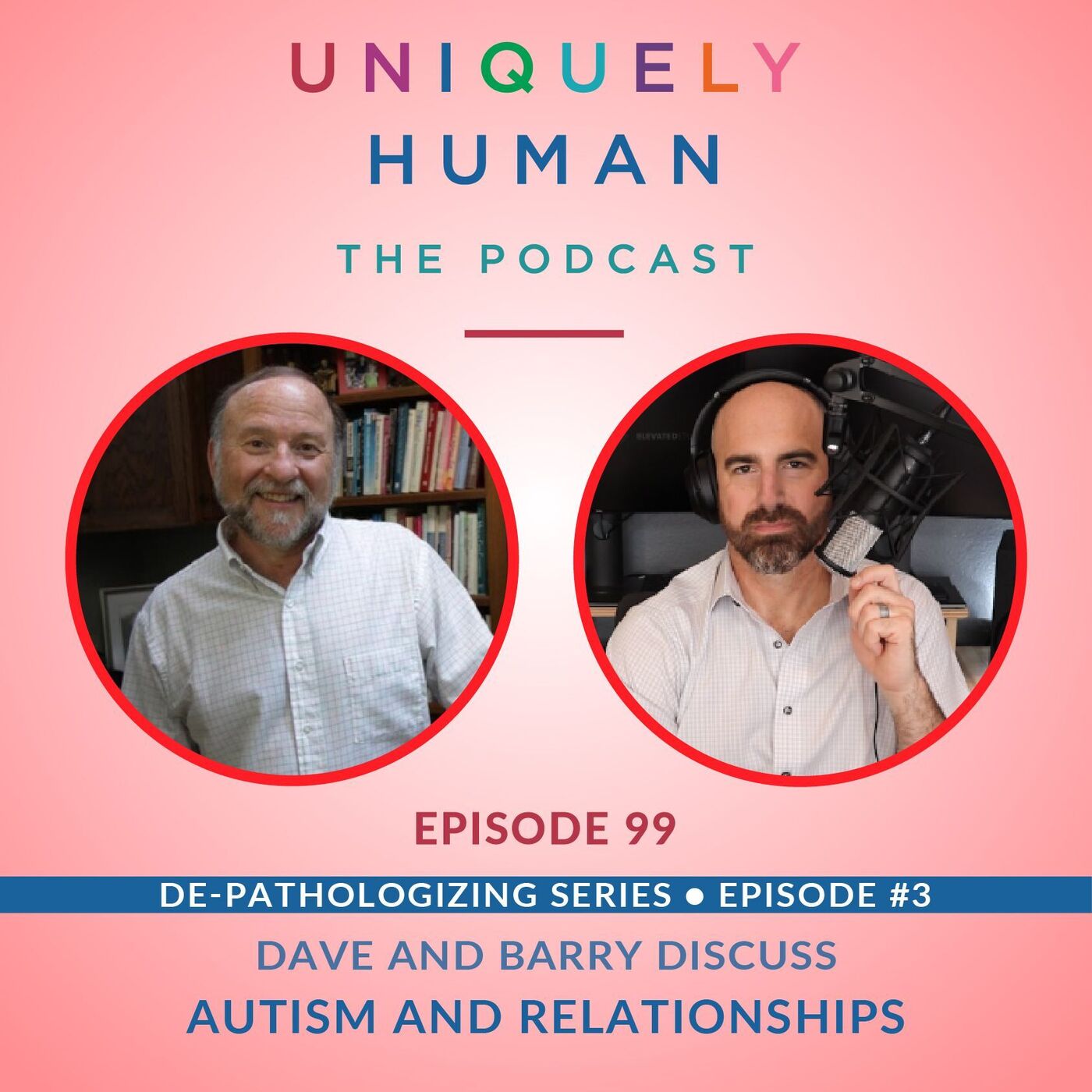 De-pathologizing Series #3 – Autism and Relationships, with Dave and Barry - podcast episode cover