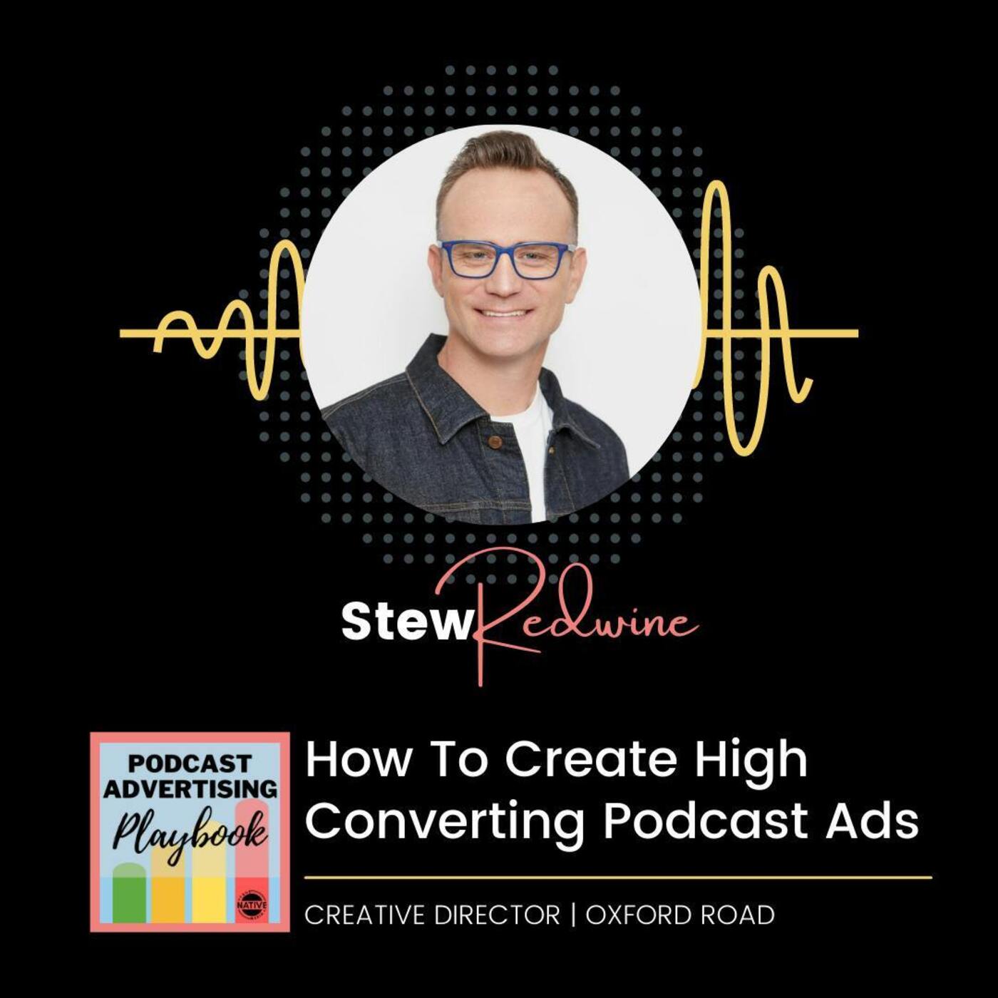 How to Create High Converting Ads With Stew Redwine