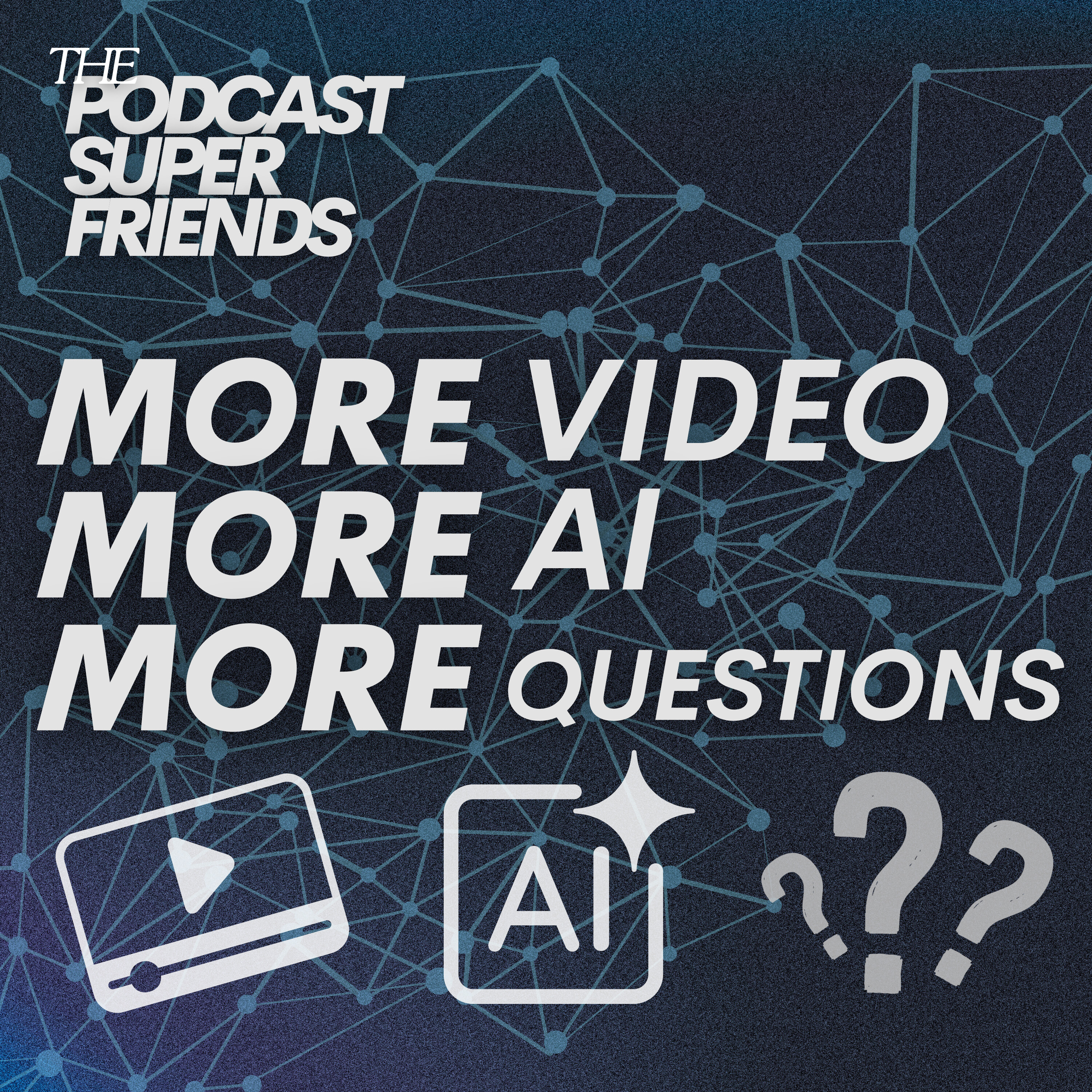 More Video, More AI, More Questions