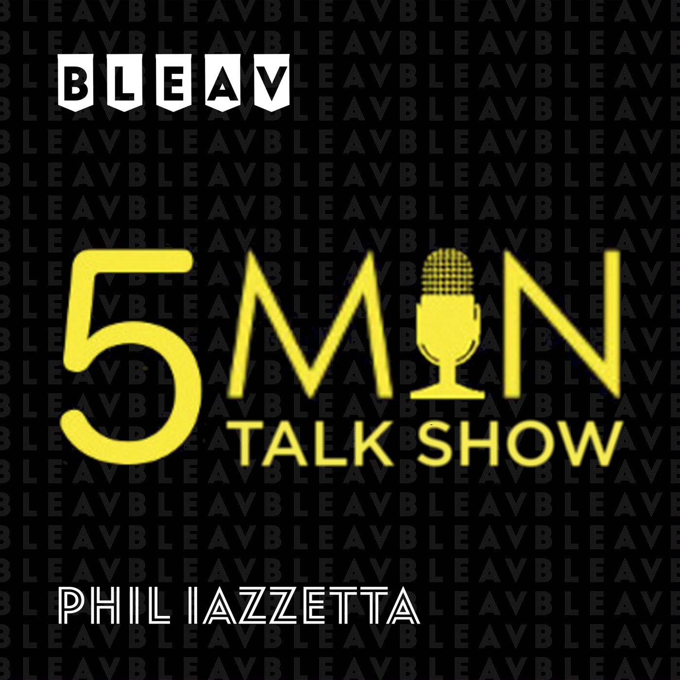 Bleav in The Five Minute Talk Show