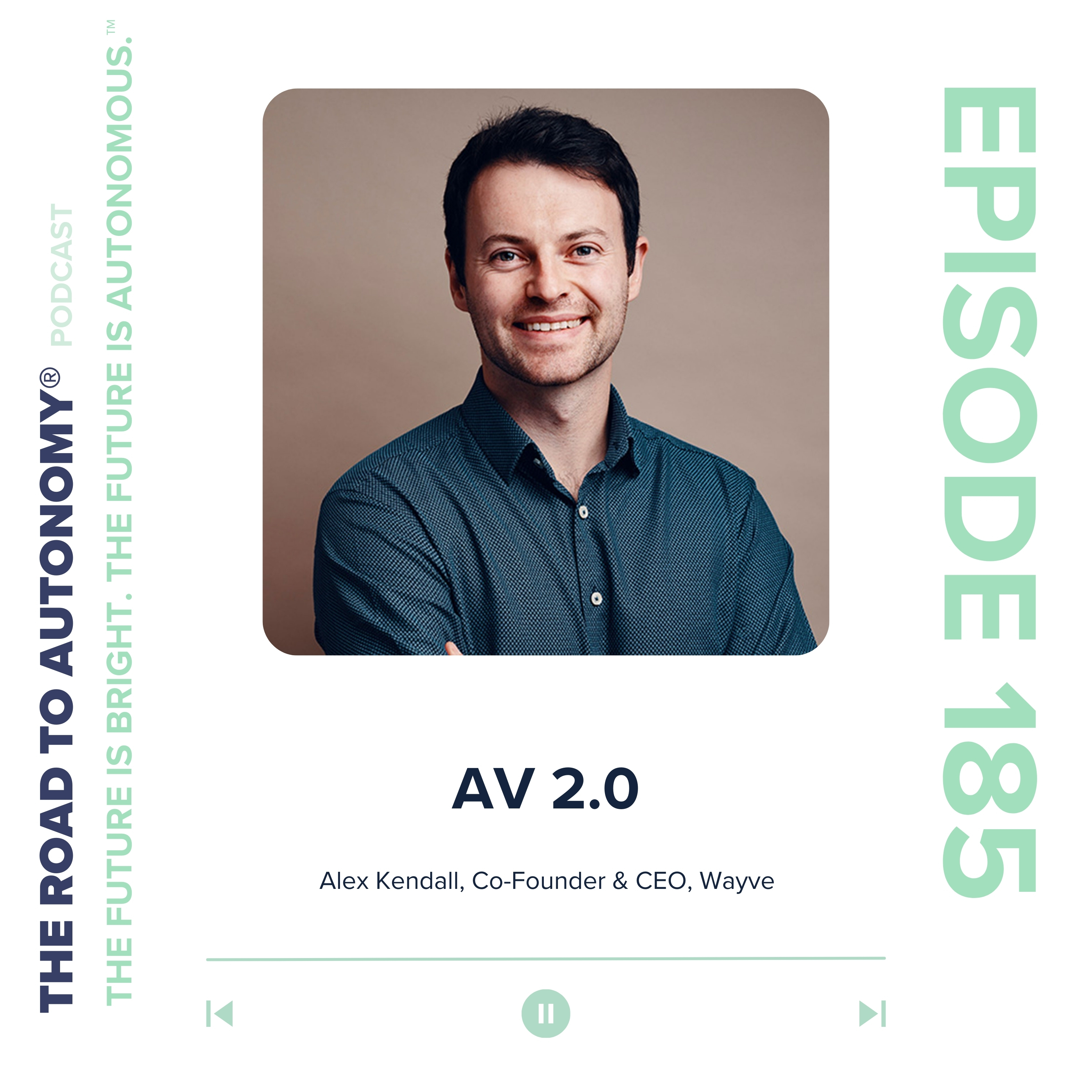 Episode 185 | AV 2.0, Wayve's Approach to Autonomous Driving