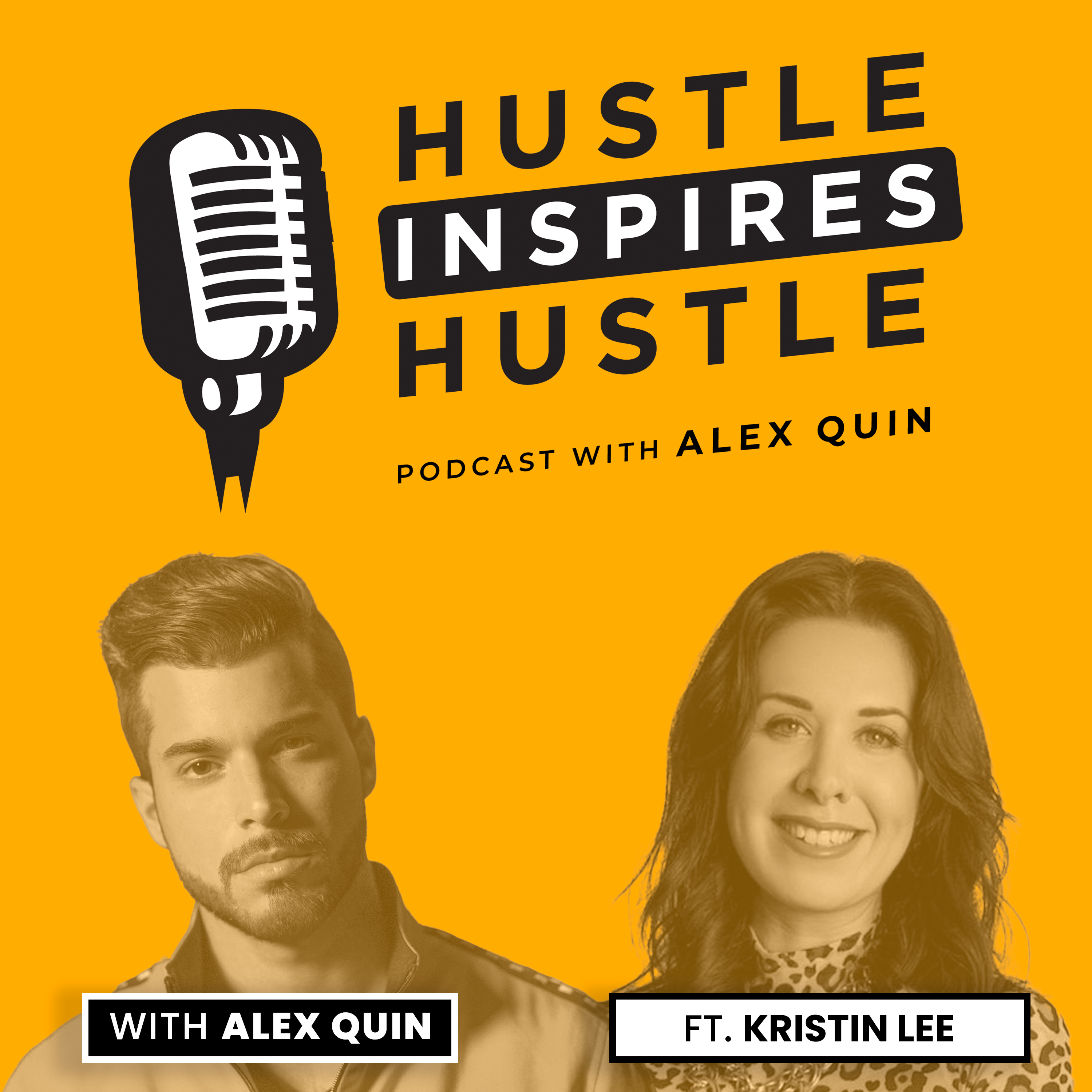 Hustle Inspires Hustle with Alex Quin