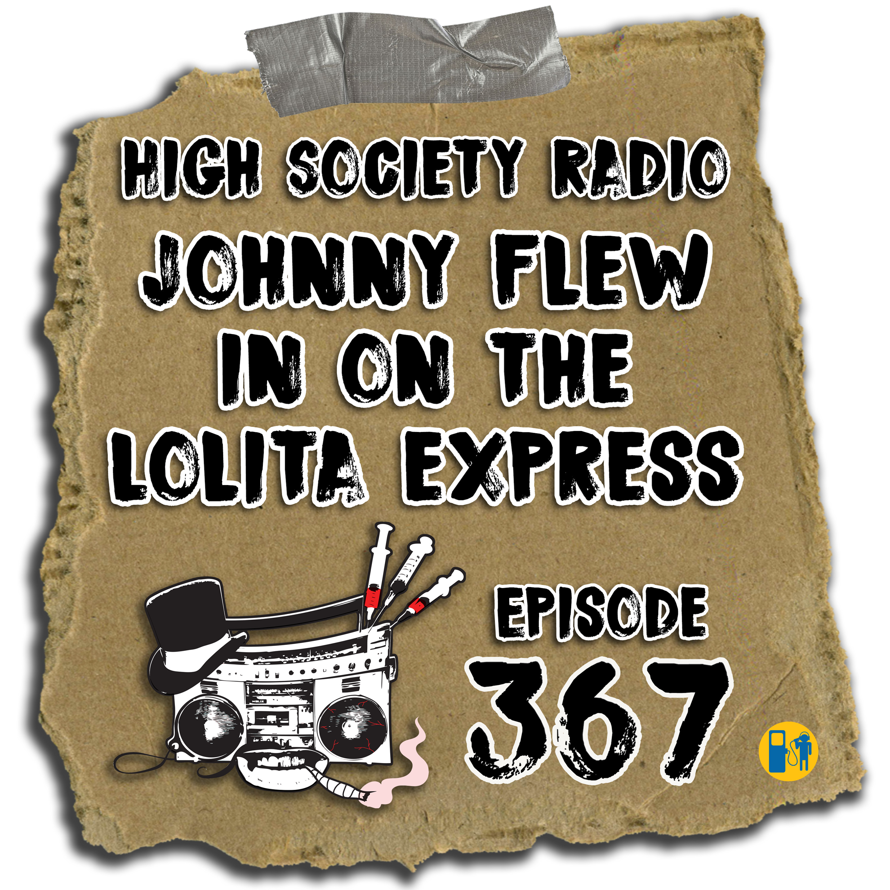 High Society Radio - HSR 07/18/19 Johnny Flew In On The Lolita Express