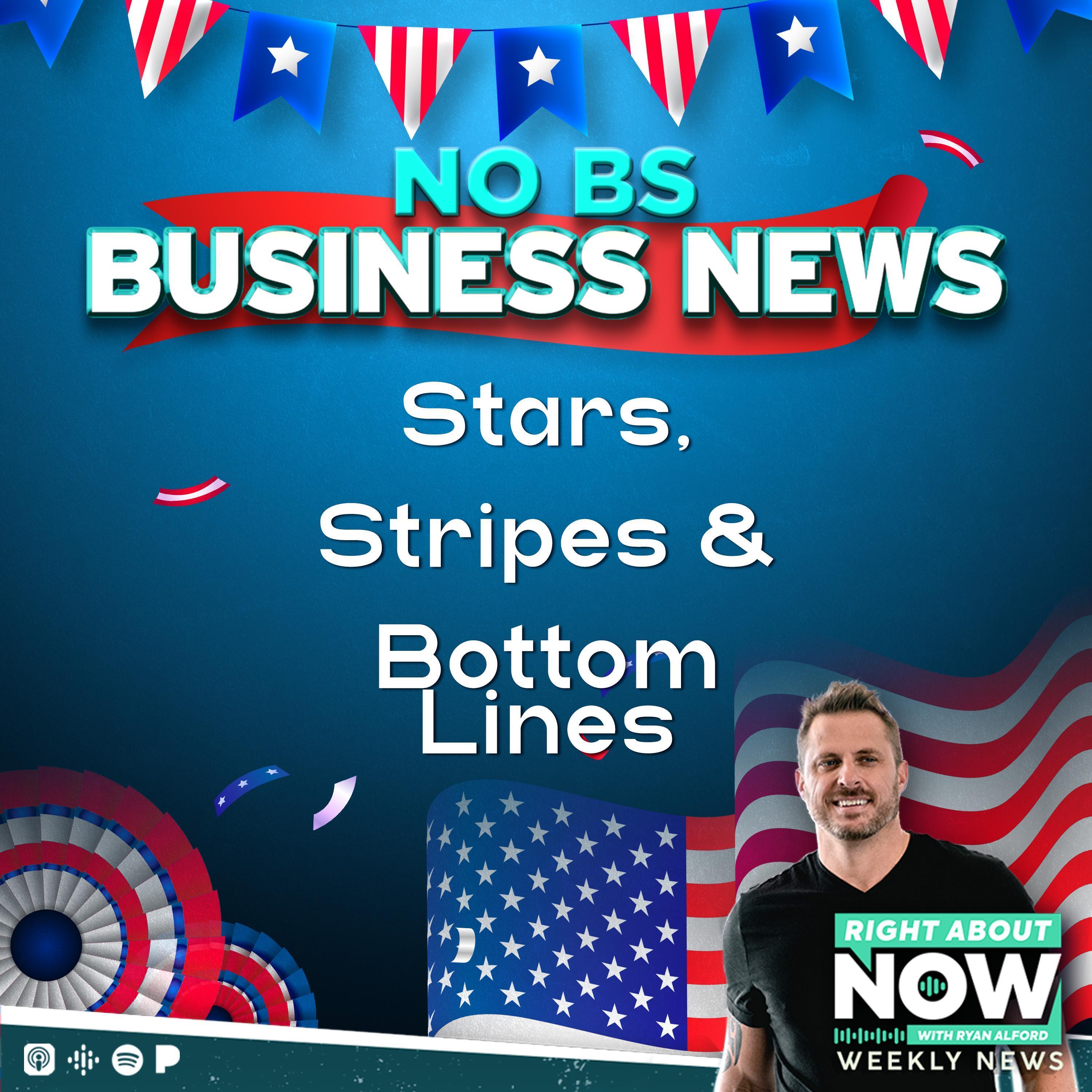 Stars, Stripes & Bottom Lines—No BS Business News From the Houseboat Stars, Stripes & Bottom Lines—No BS Business News From the Houseboat