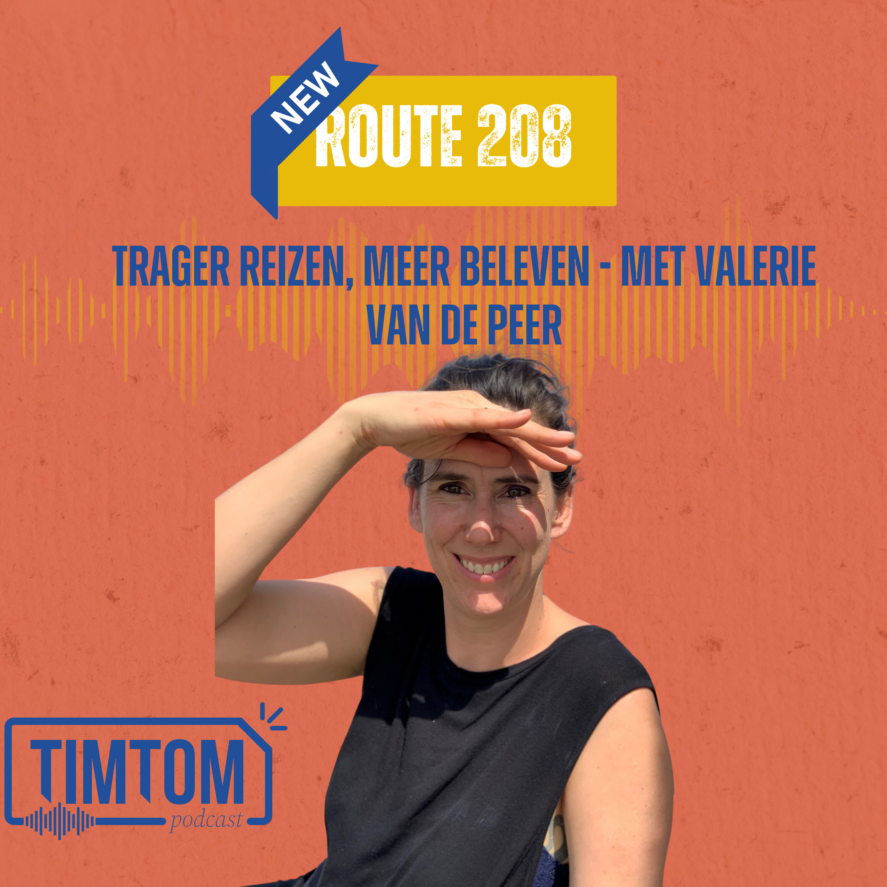 Trager Reizen, Meer Beleven - Valerie Van de Peer’s Avontuurlijke reis van zelfontdekking - Route 208