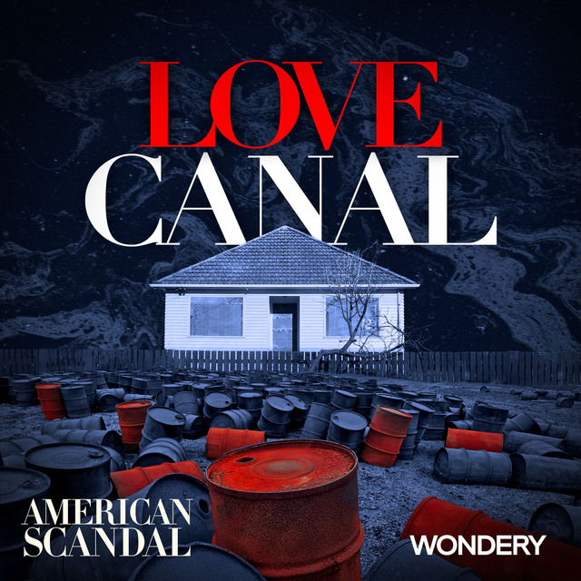 American Scandal Season 51 Love Canal Wondery Premium Podcasts