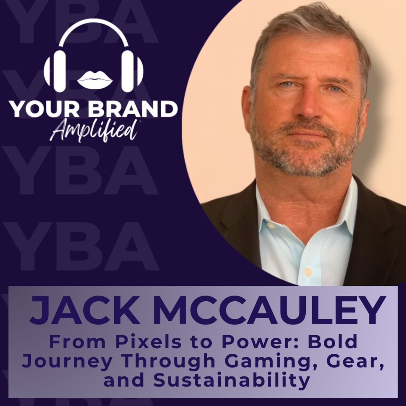 S E378: From Pixels to Power: Jack McCauley’s Bold Journey Through Gaming, Gear, and Sustainability episode artwork