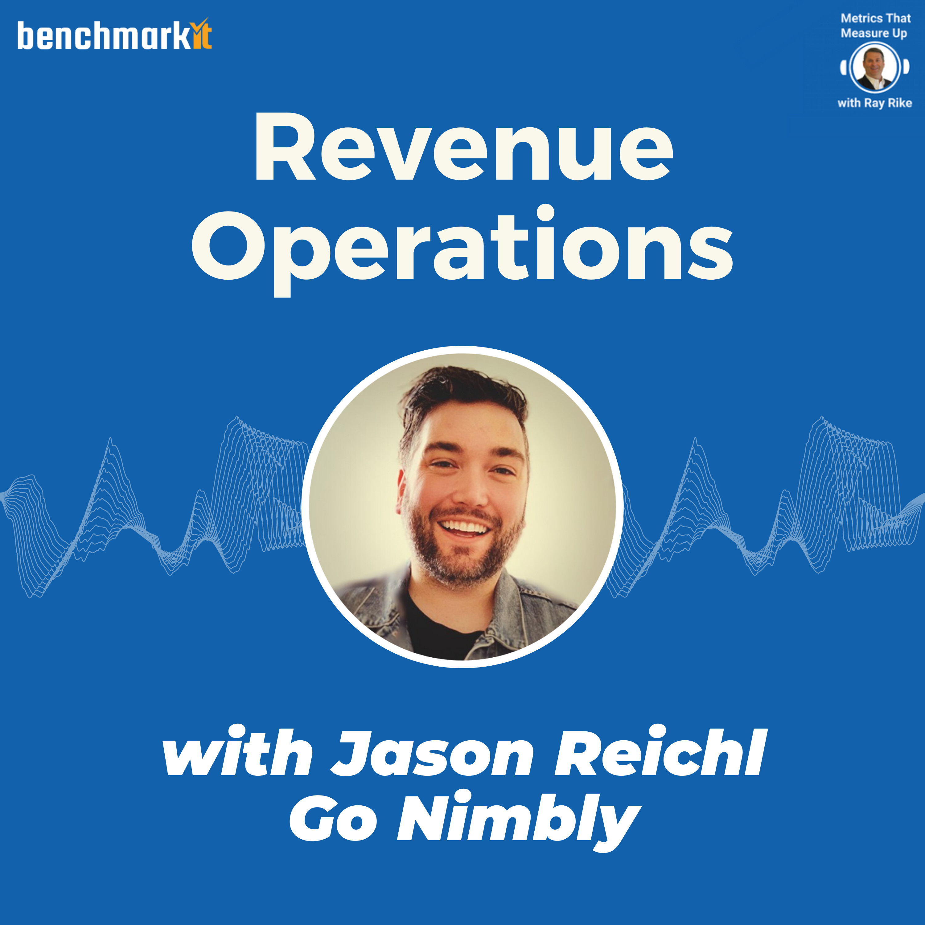 Revenue Operations - What, Why and How to Measure Business Impact - Jason Reichl, Go Nimbly