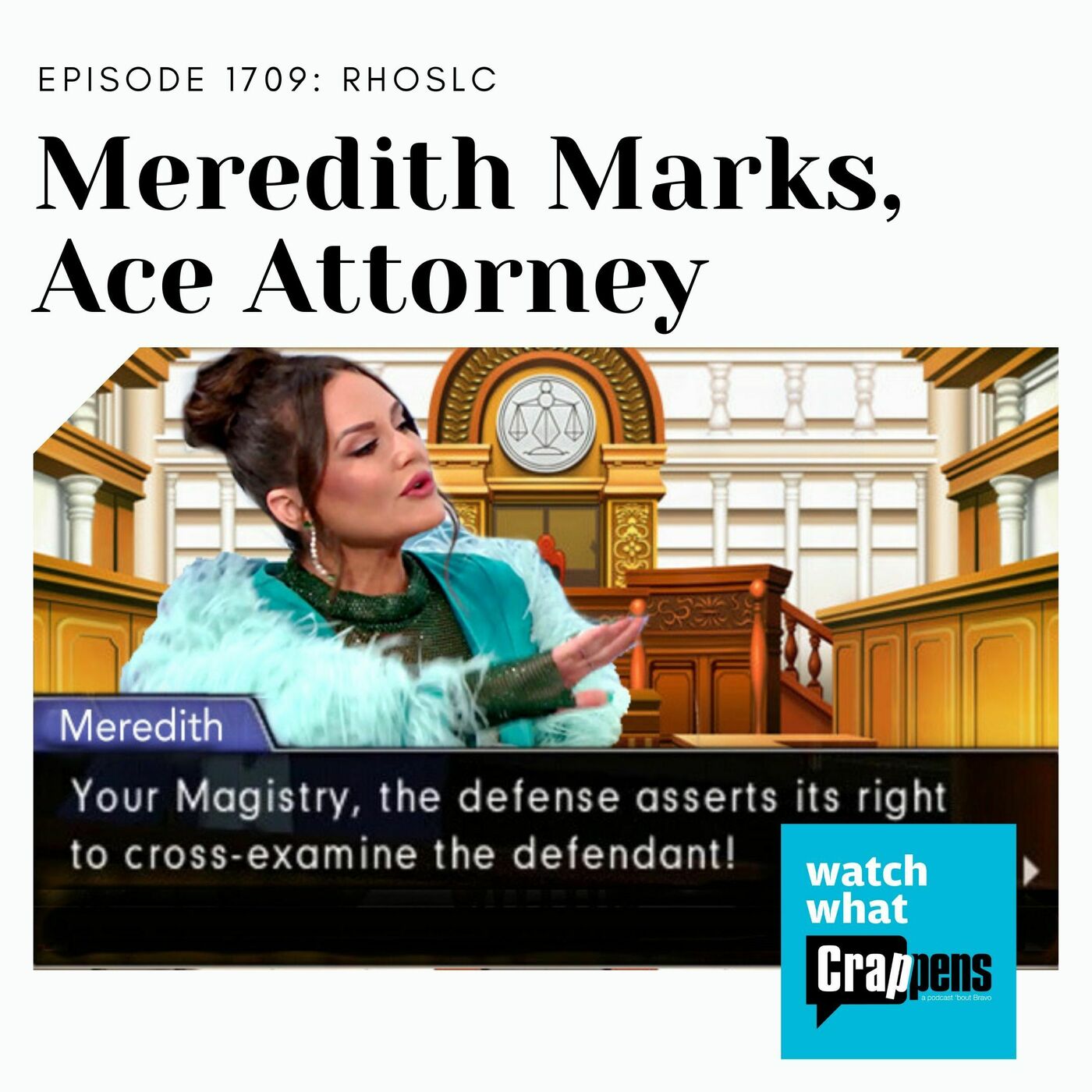 RHOSLC: Meredith Marks, Ace Attorney